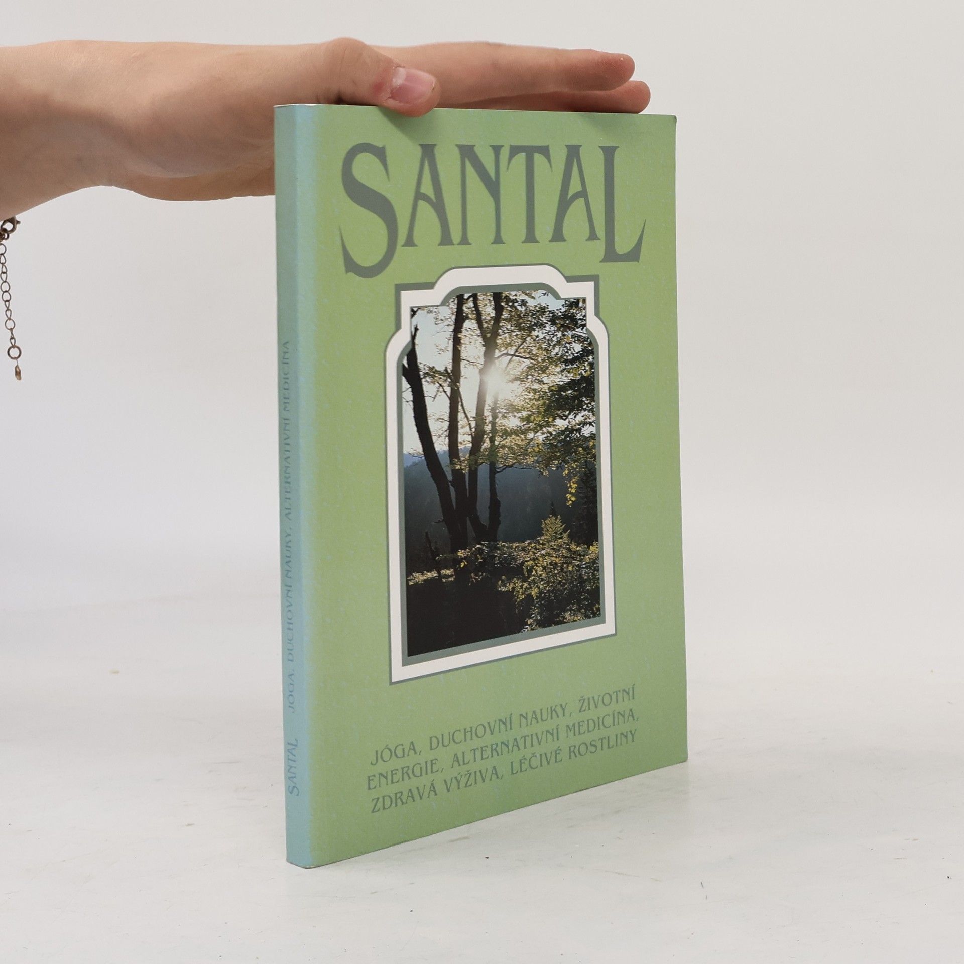 Autores varios Santal: jóga, duchovní nauky, životní energie, alternativní medicína, zdravá výživa, léčivé rostliny