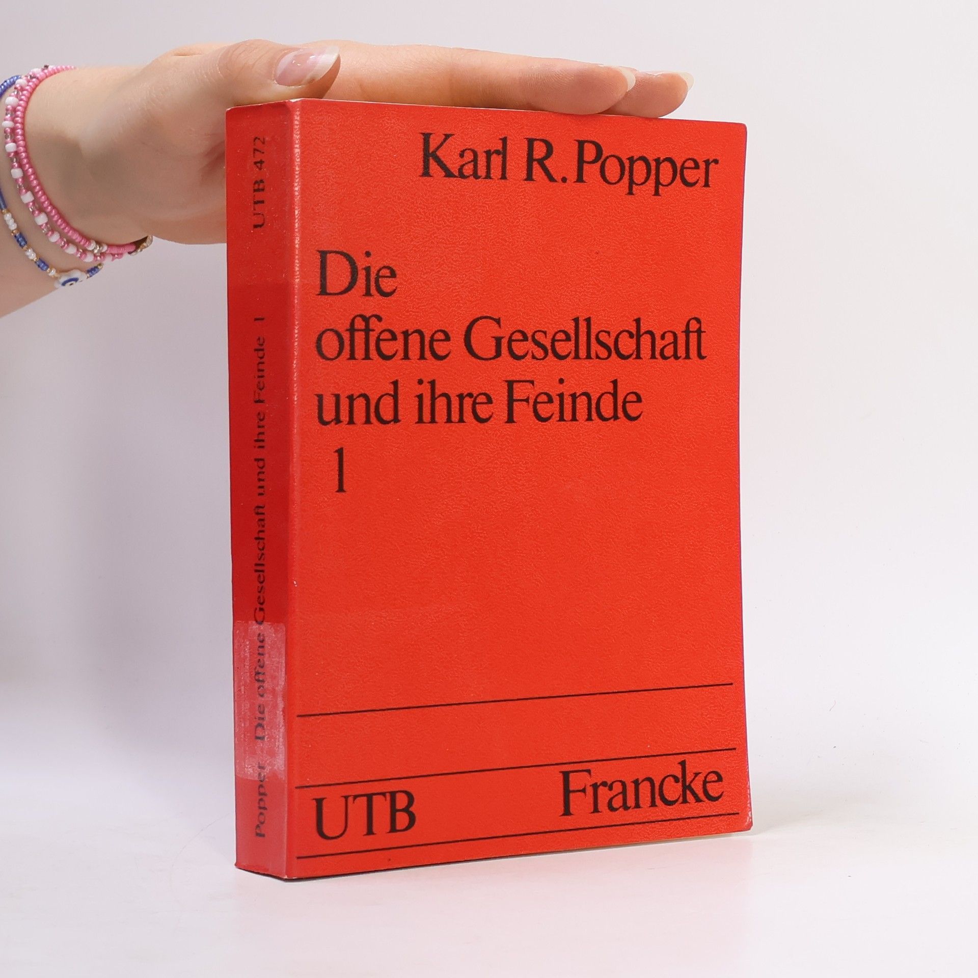 Karl R. Popper Die offene Gesellschaft und ihre Feinde 1