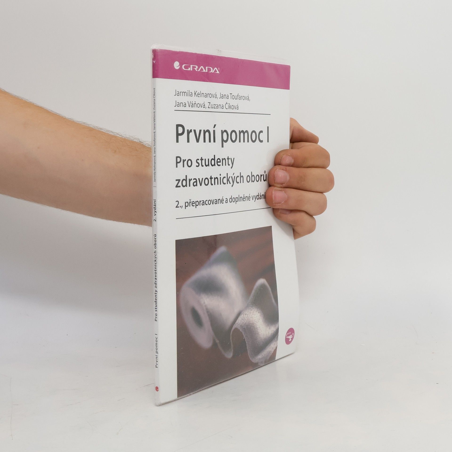 Jarmila Kelnarová První pomoc I : pro studenty zdravotnických oborů