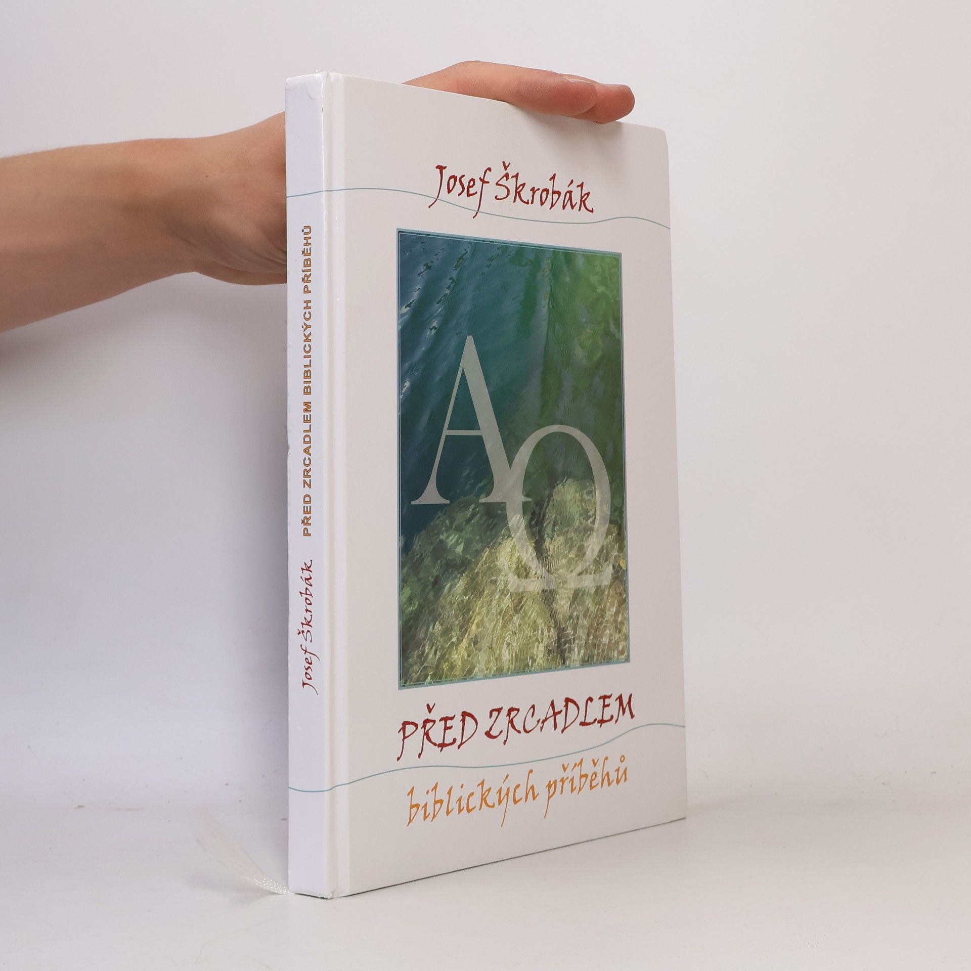 Josef Škrobák Před zrcadlem biblických příběhů