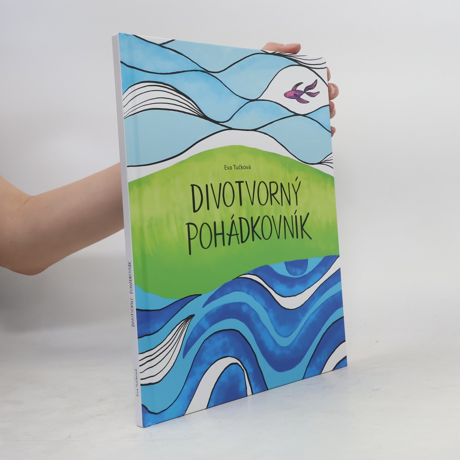 Eva Tučková Divotvorný pohádkovník