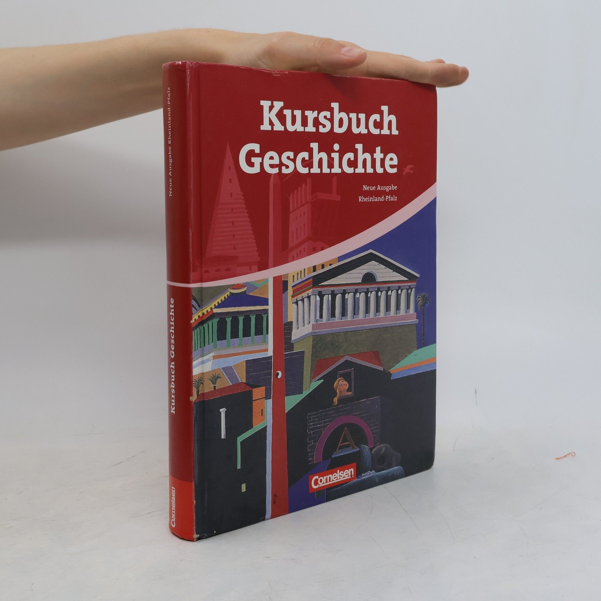 Robert Radecke-Rauh Kursbuch Geschichte. Neue Ausgabe. Schülerbuch Rheinland-Pfalz