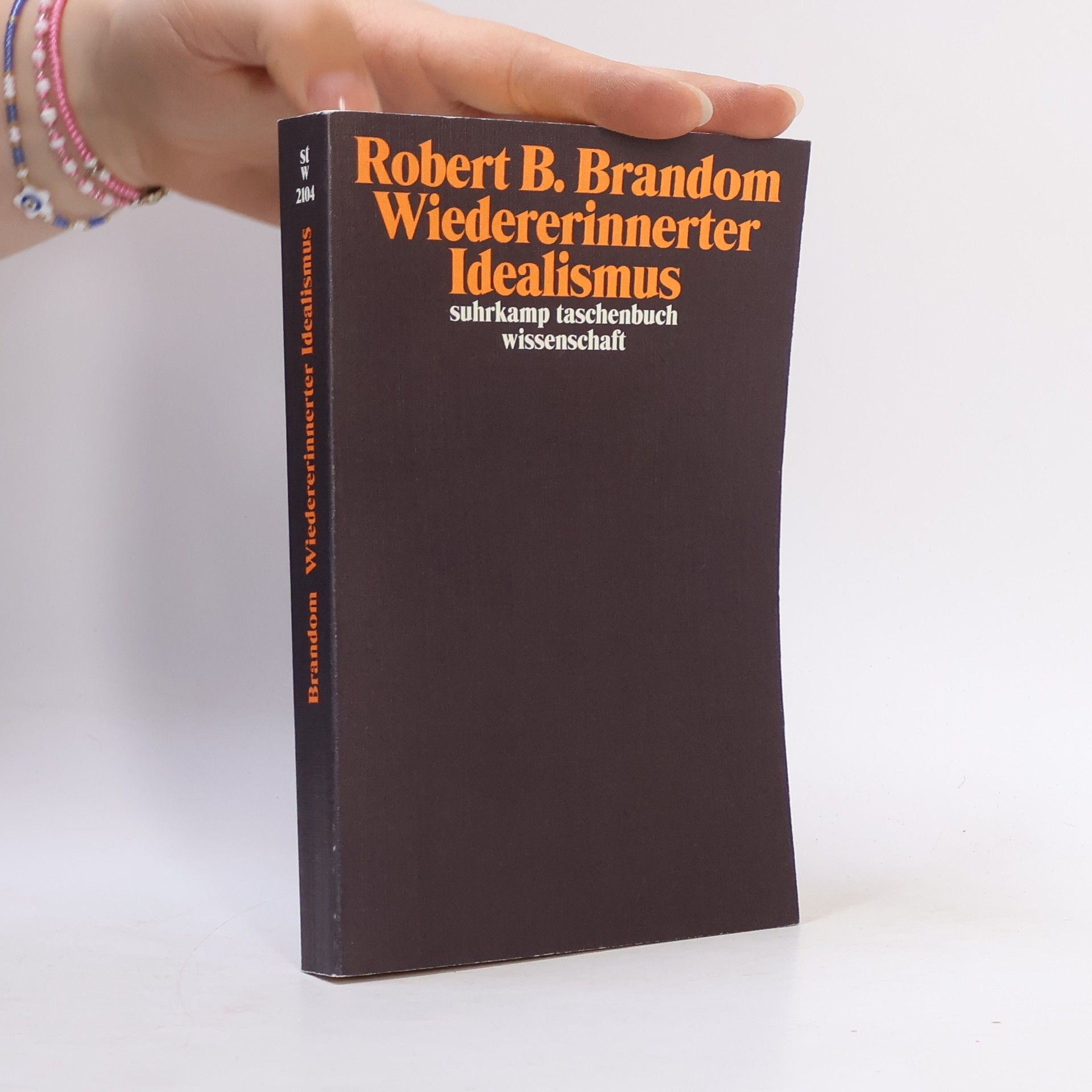 Robert Brandom Suhrkamp Taschenbuch Wissenschaft - 2104: Wiedererinnerter Idealismus: Originalausgabe