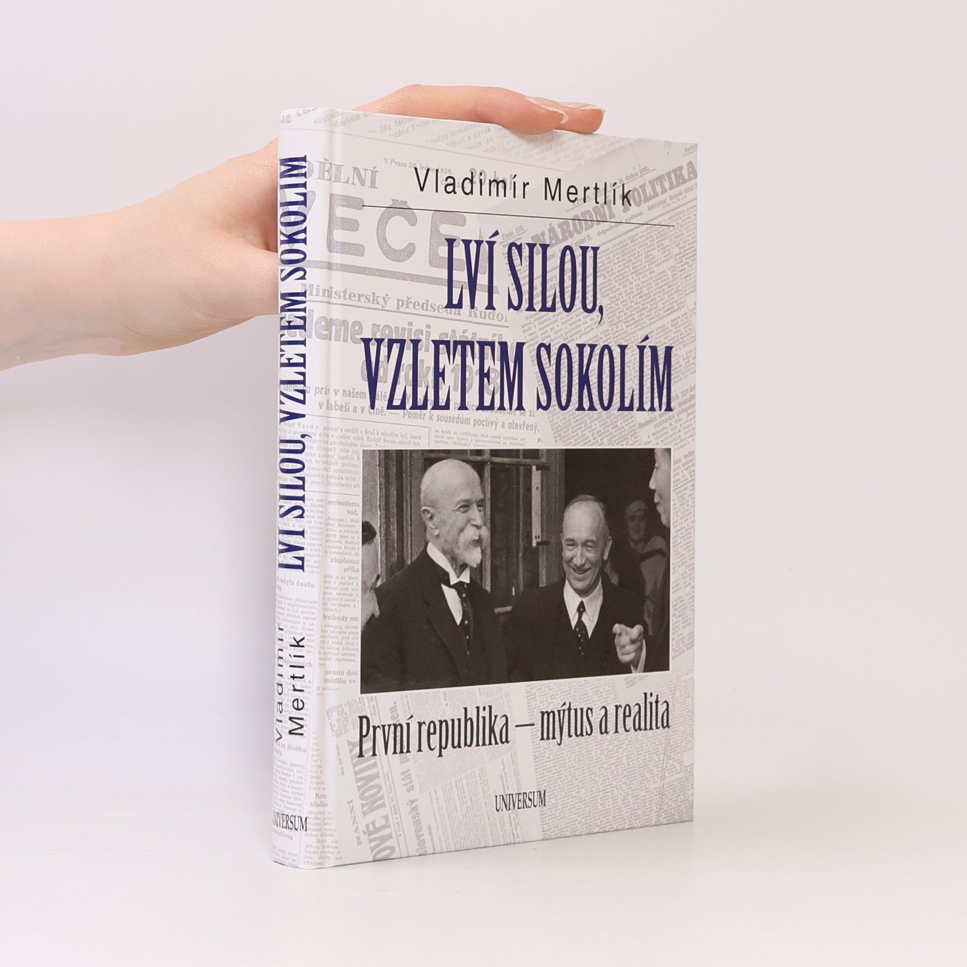 Vladimír Mertlík Lví silou, vzletem sokolím. První republika - mýtus a realita
