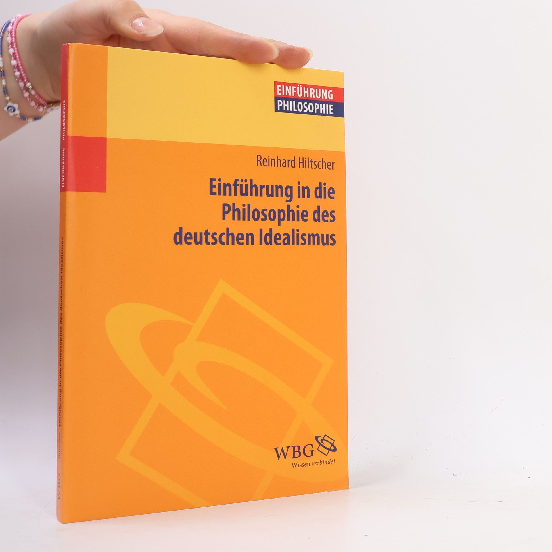 Reinhard Hiltscher Einführung in die Philosophie des deutschen Idealismus