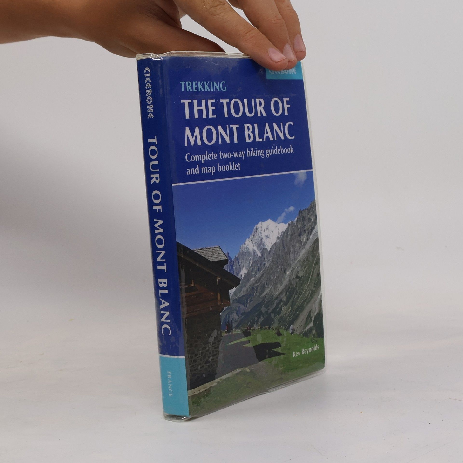 Kev Reynolds Trekking : The Tour of Mont Blanc