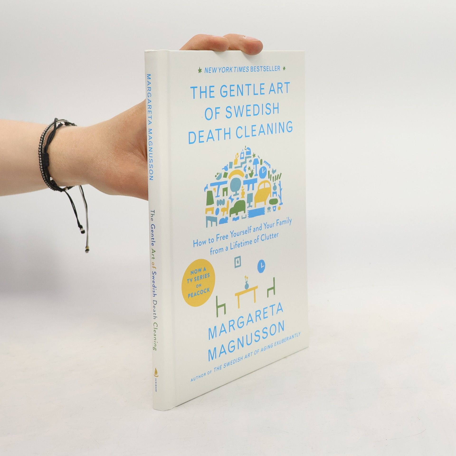 Margareta Magnusson The Gentle Art of Swedish Death Cleaning: How to Free Yourself and Your Family from a Lifetime of Clutter