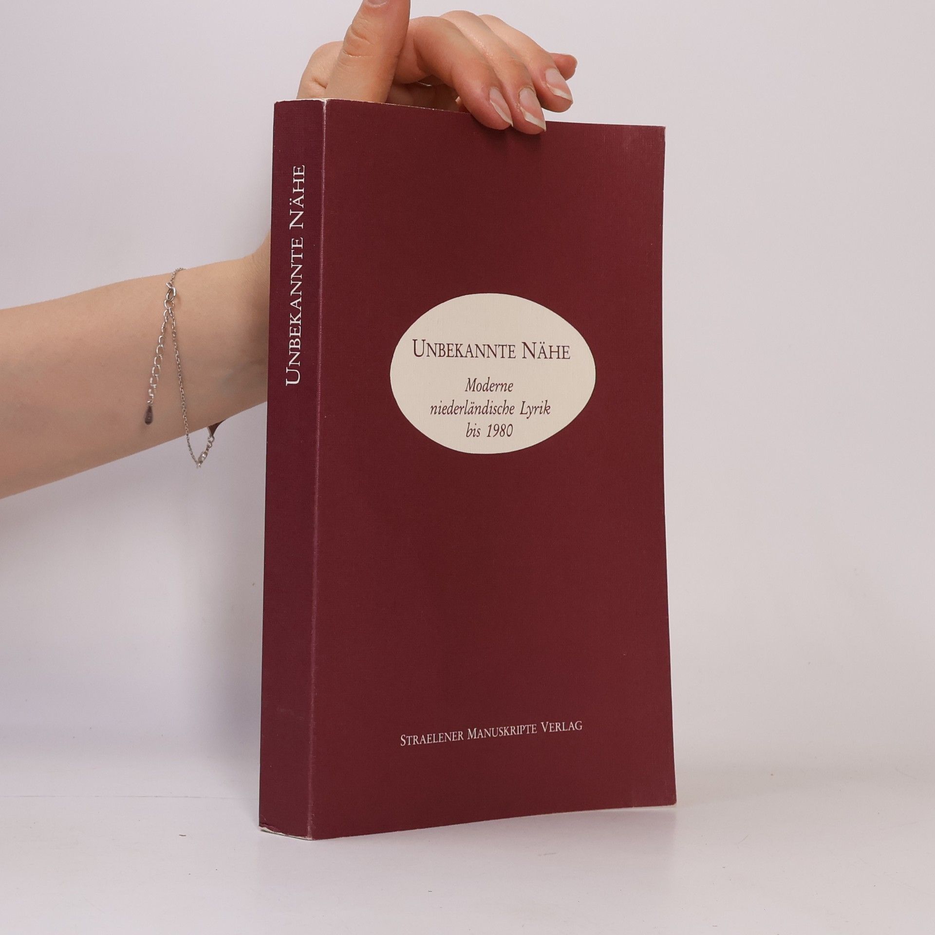 Maria Csollany Unbekannte Nähe. Moderne niederländische Lyrik bis 1980. Niederländisch-Deutsch