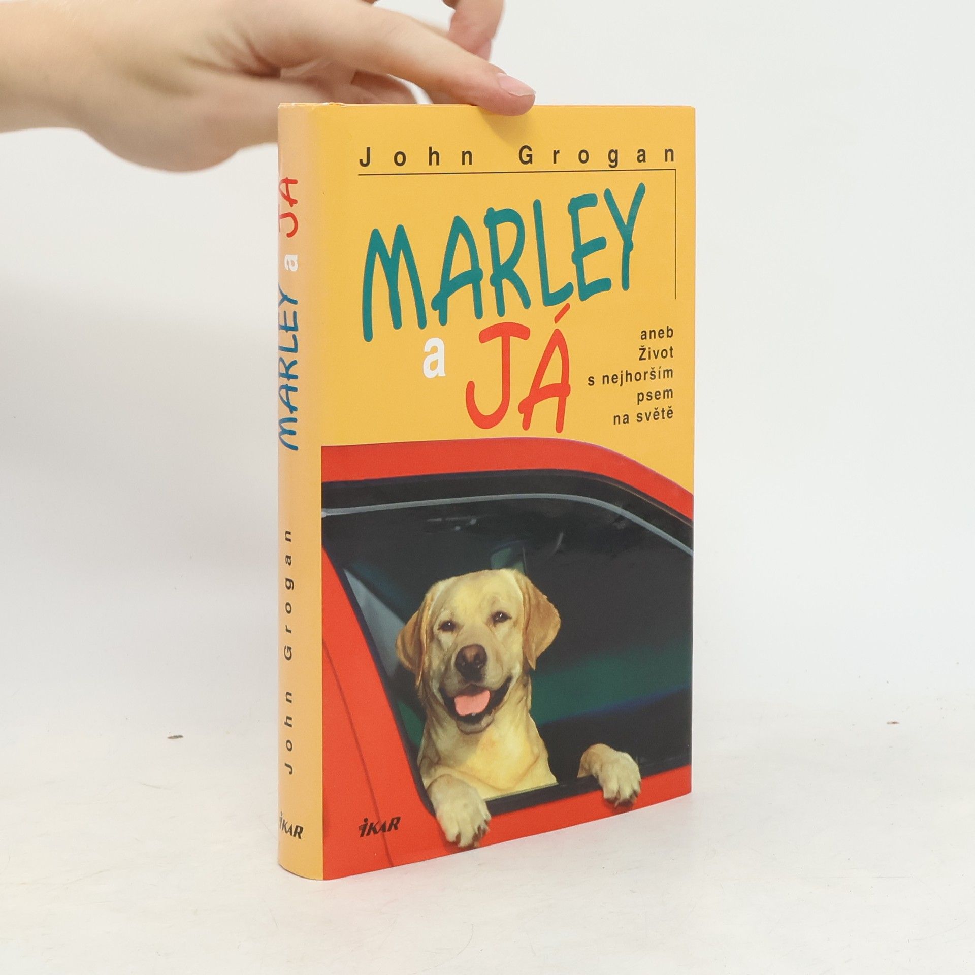 John Grogan Marley a já