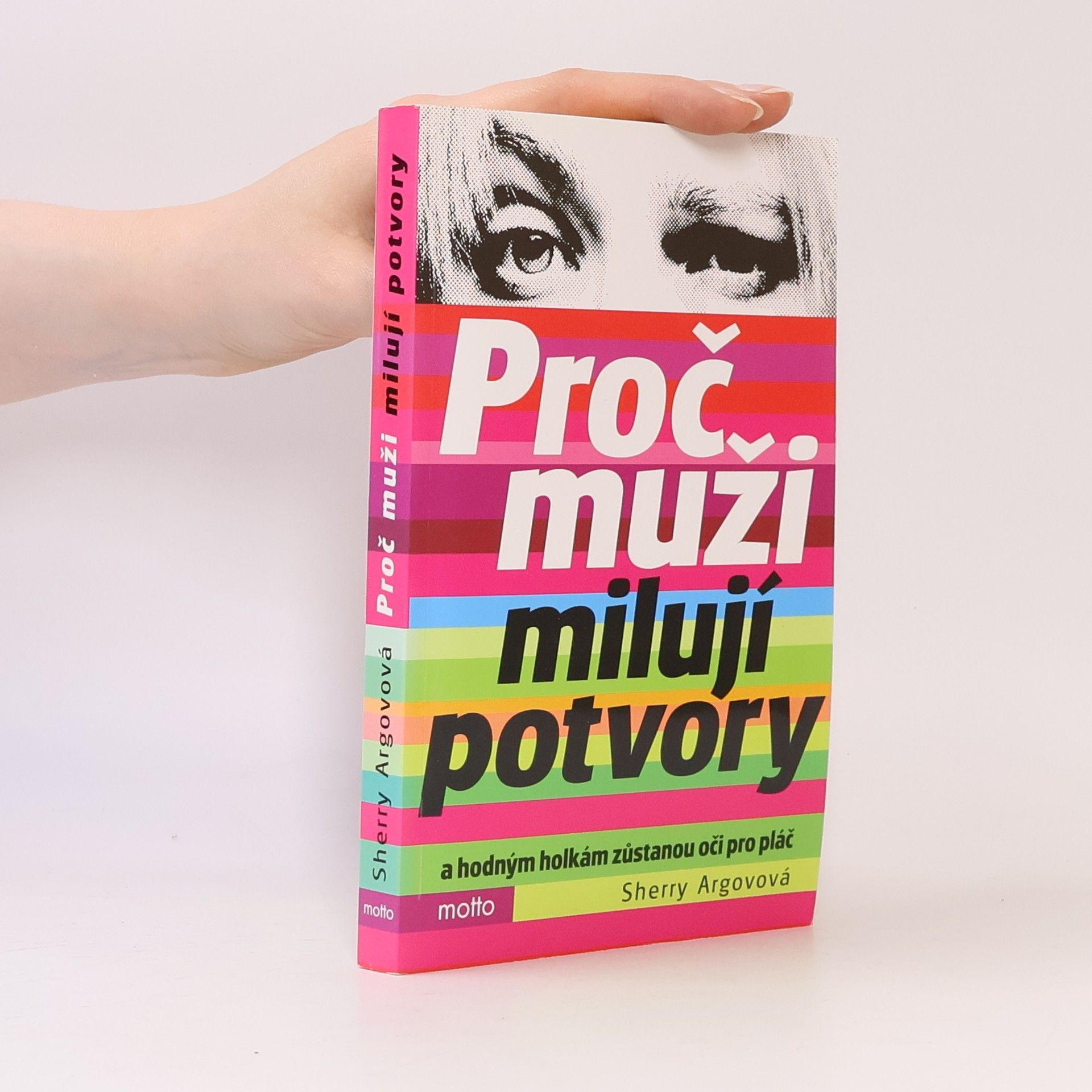 Sherry Argov Proč muži milují potvory a hodným holkám zůstanou oči pro pláč