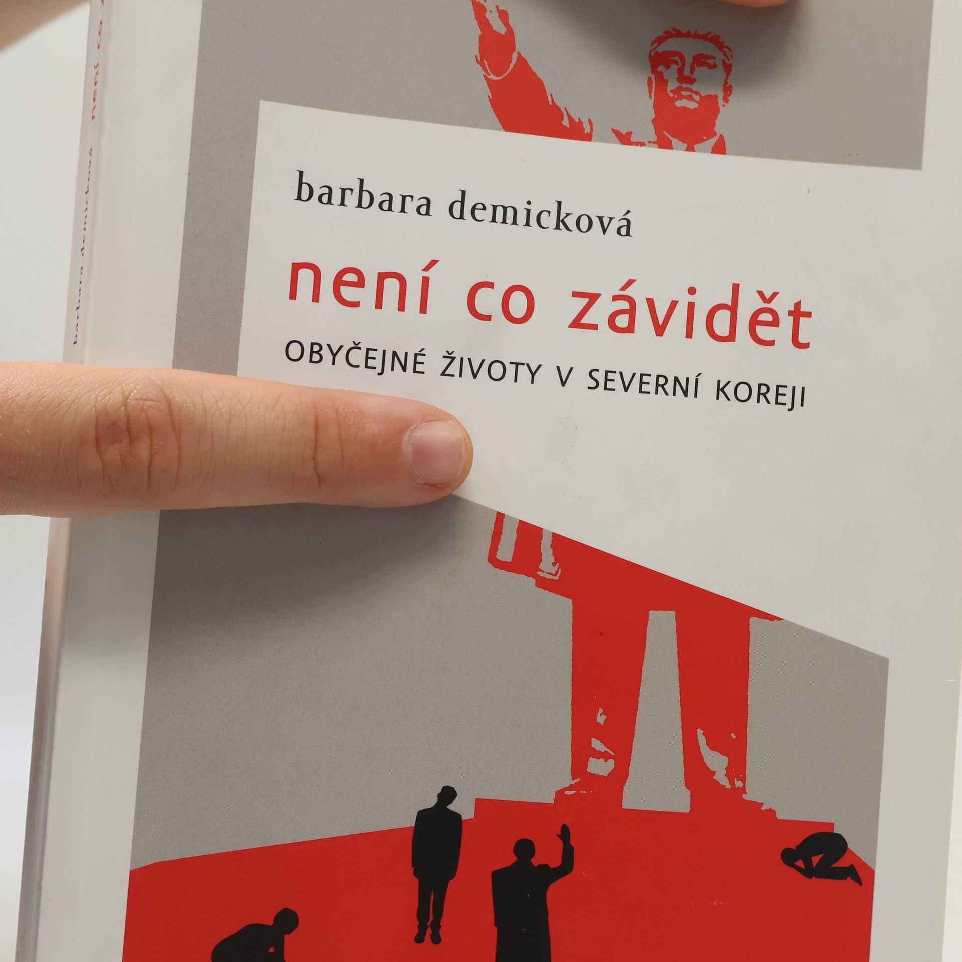 Barbara Demick Není co závidět. Obyčejné životy v Severní Koreji