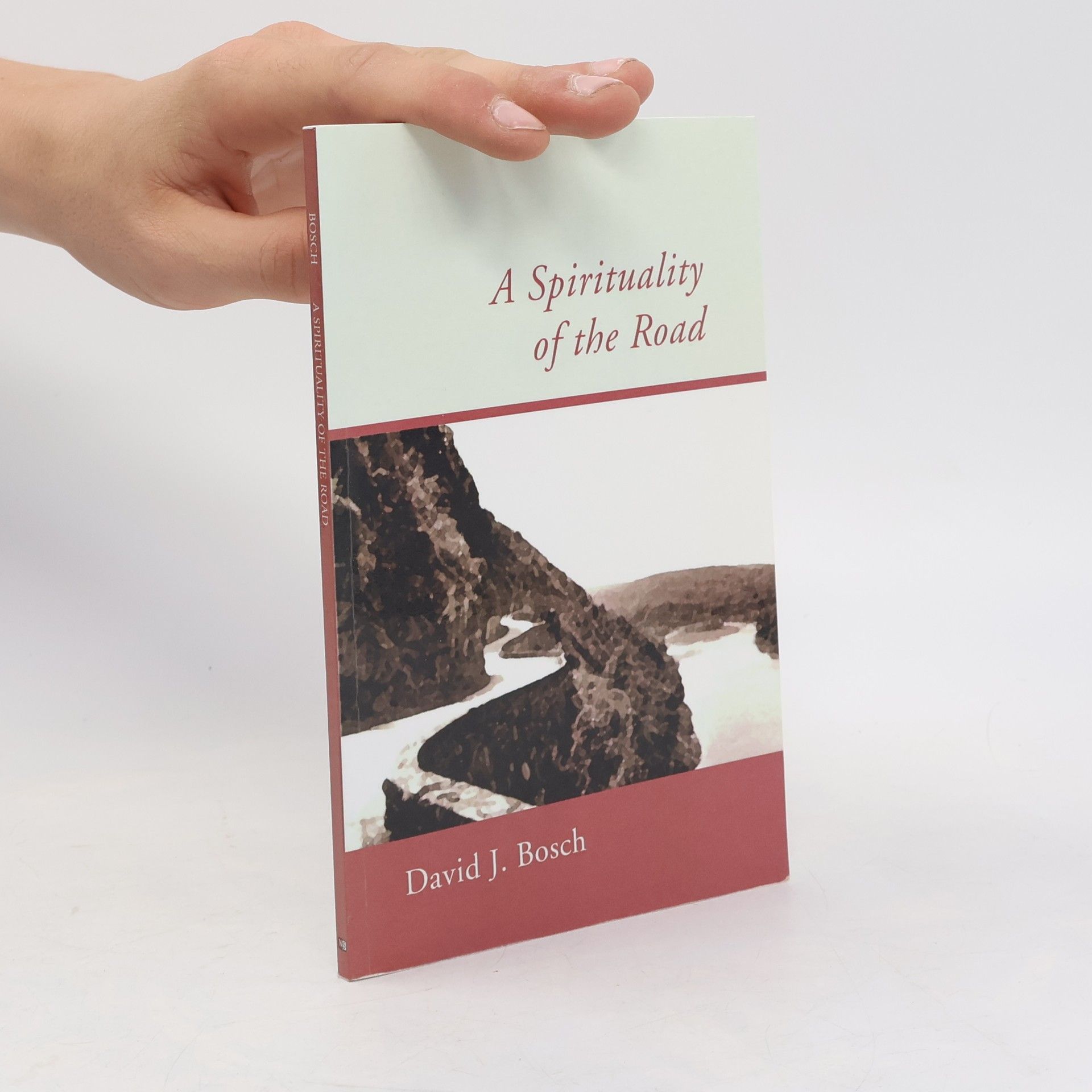 David J. Bosch A Spirituality of the Road