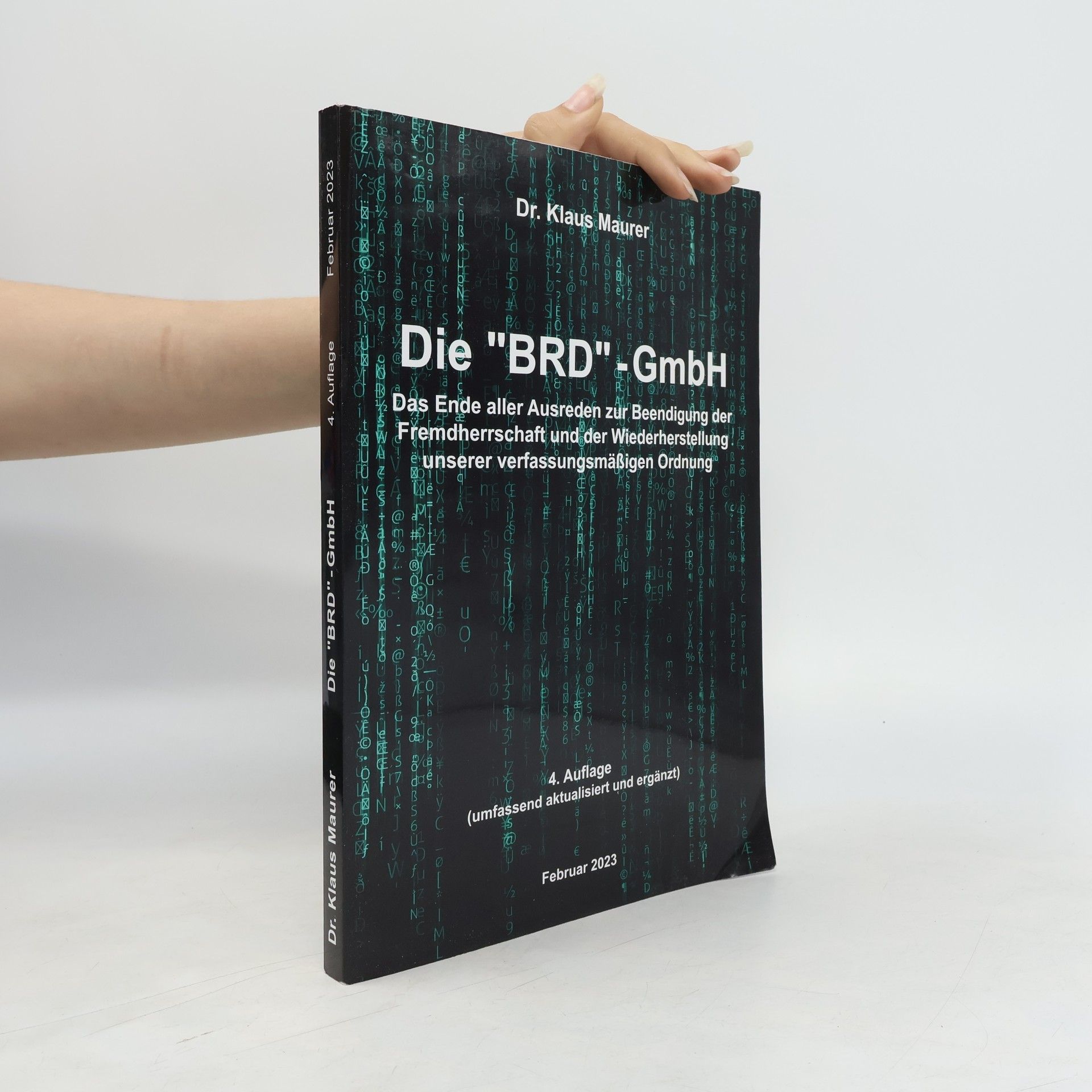 Klaus Maurer Das "BRD"-Protokoll oder der gegenwärtige Kenntnisstand zur völkerrechtlichen Situation in Deutschland unter den Bedingungen des Krieges