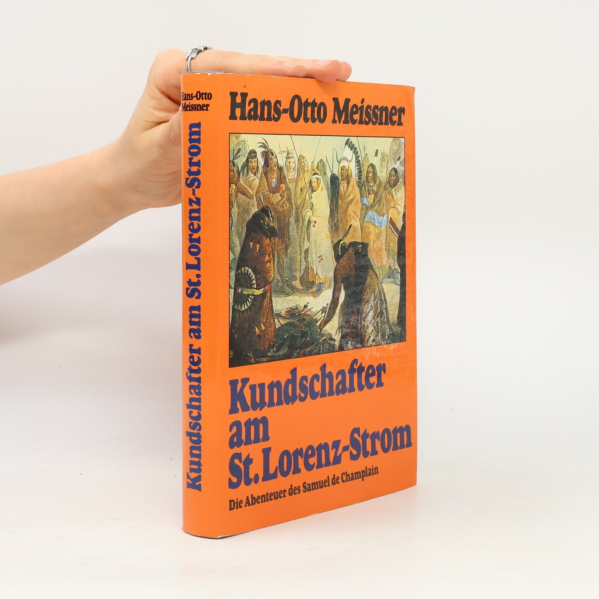 Hans-Otto Meissner Kundschafter am St. Lorenzstrom