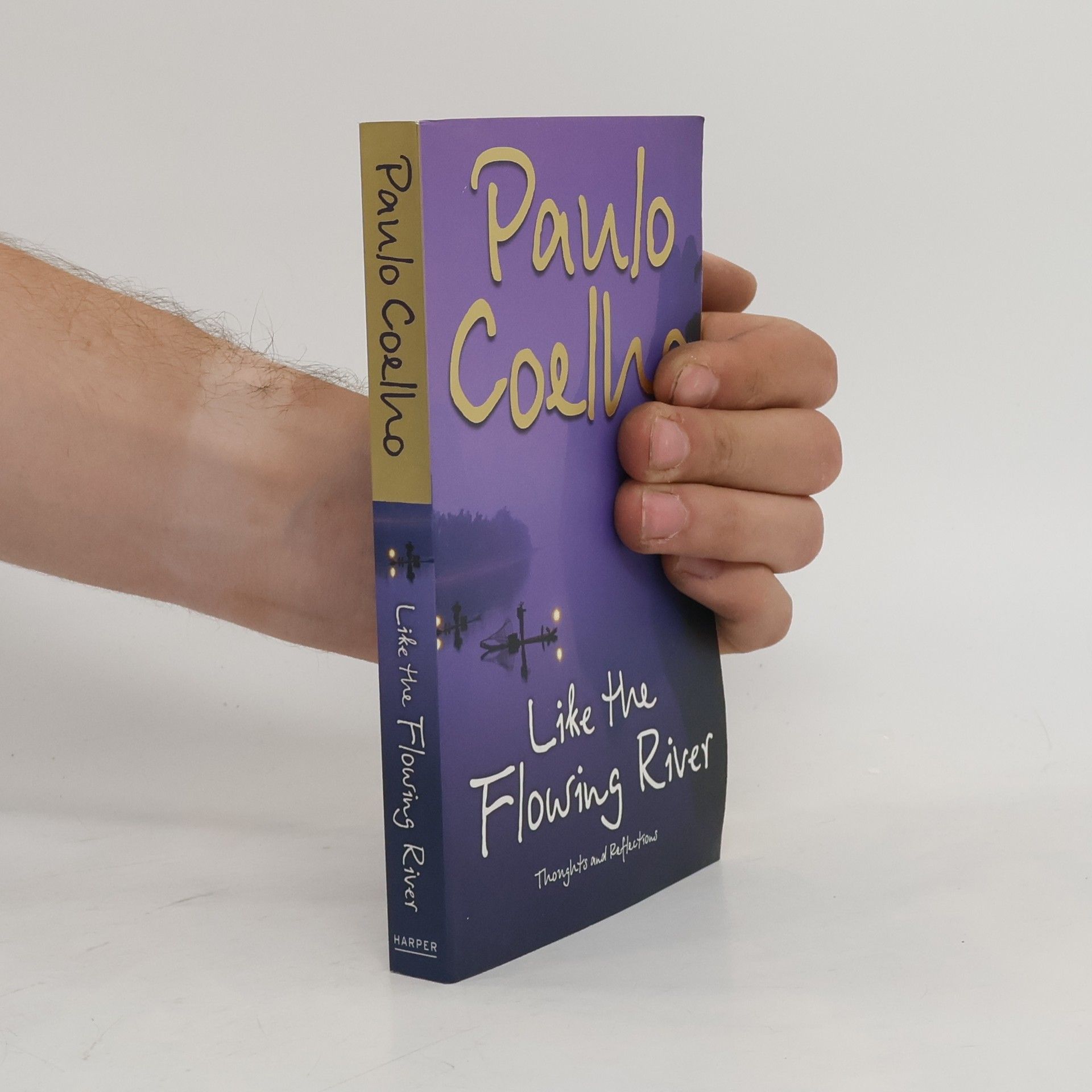 Paulo Coelho Like the Flowing River. Thoughts and Reflections