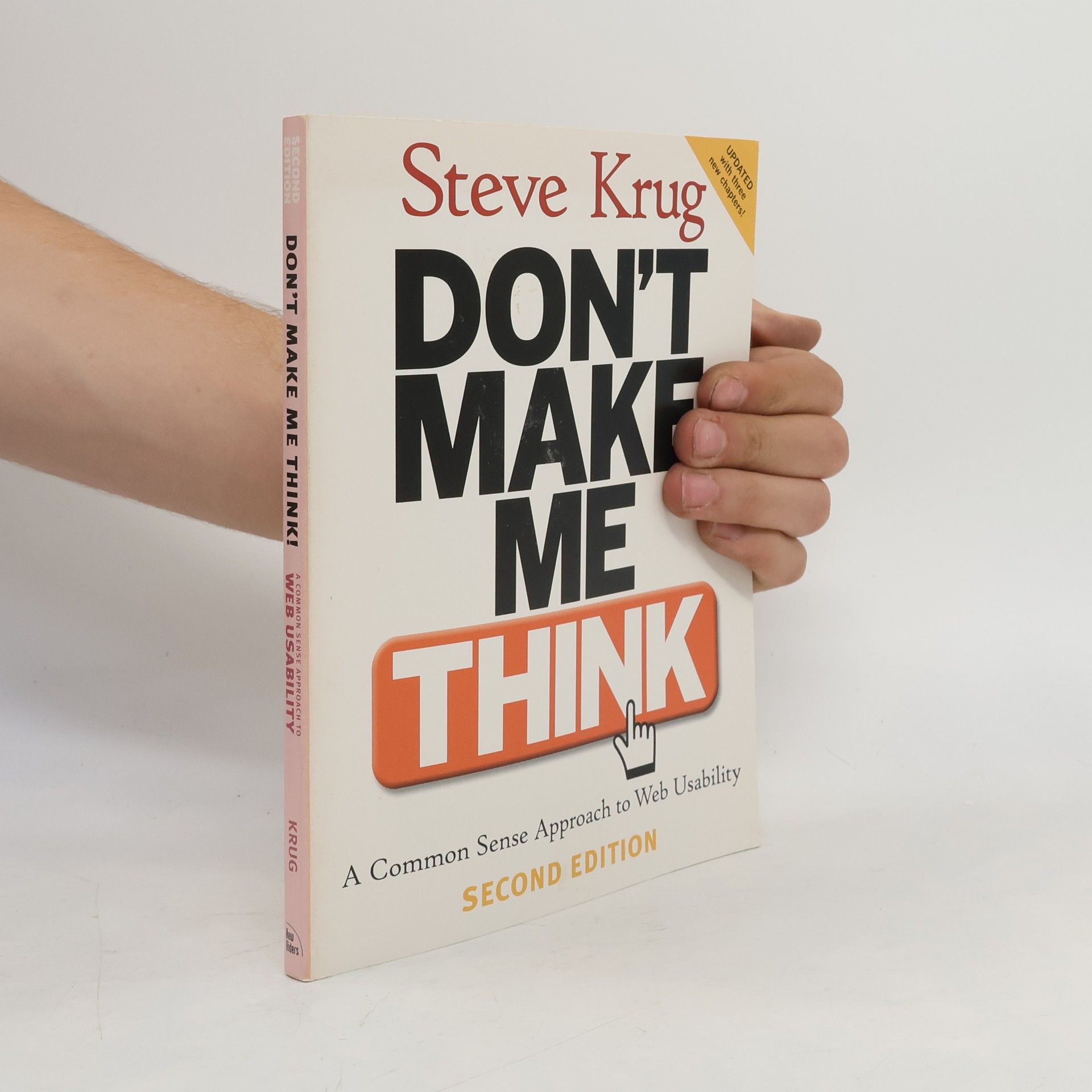 Steve Krug Don't make me think! : a common sense approach to Web usability