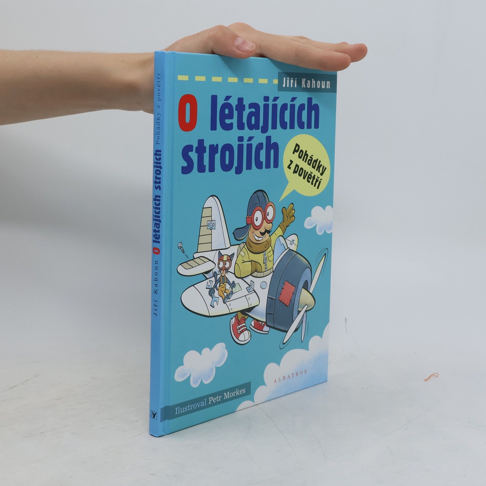 Jiří Kahoun O létajících strojích: Pohádky z povětří