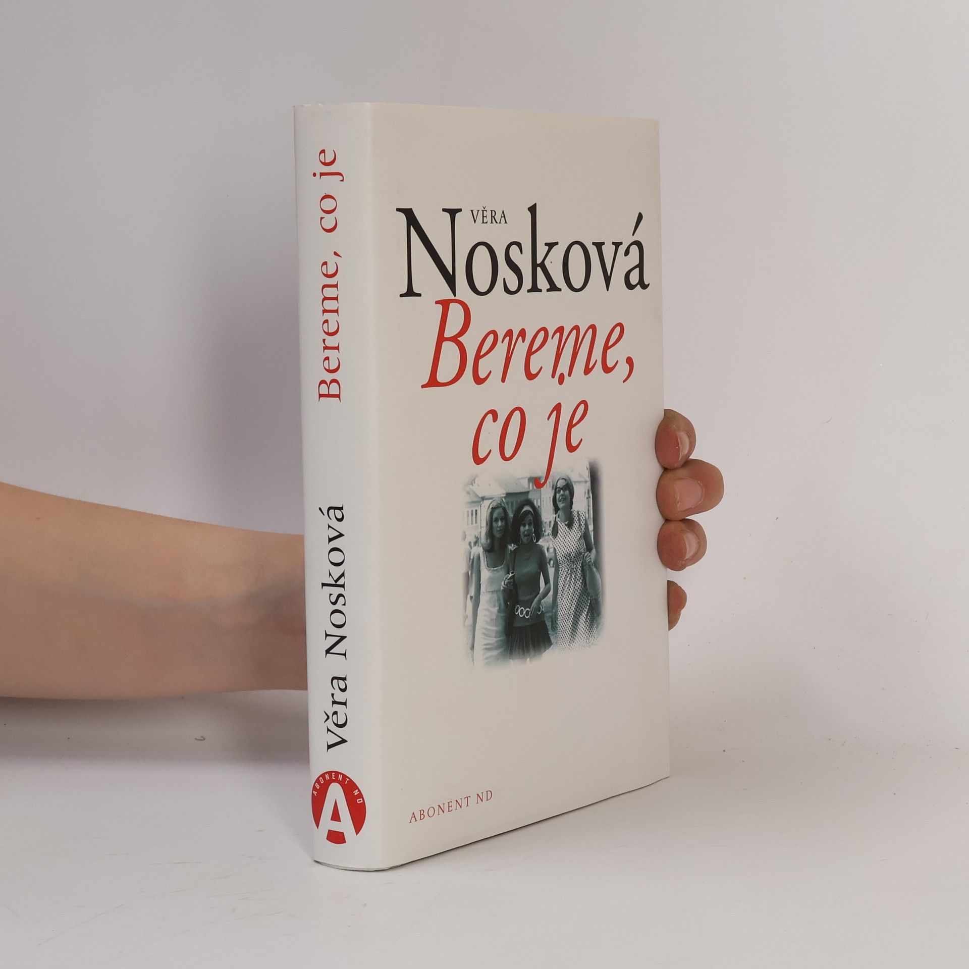 Věra Nosková Bereme, co je
