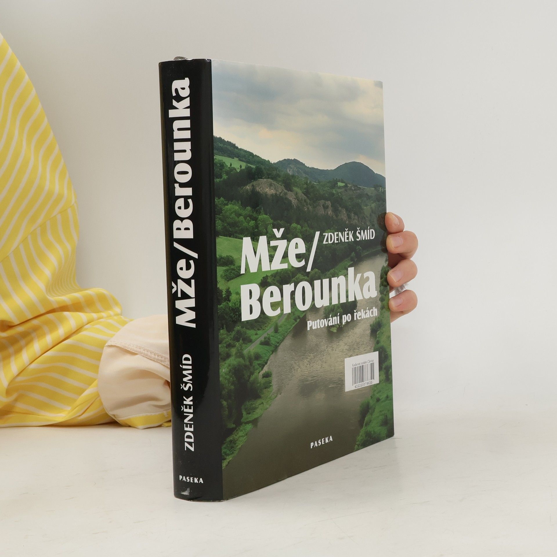Zdeněk Šmíd Mže - Berounka : putování po řekách