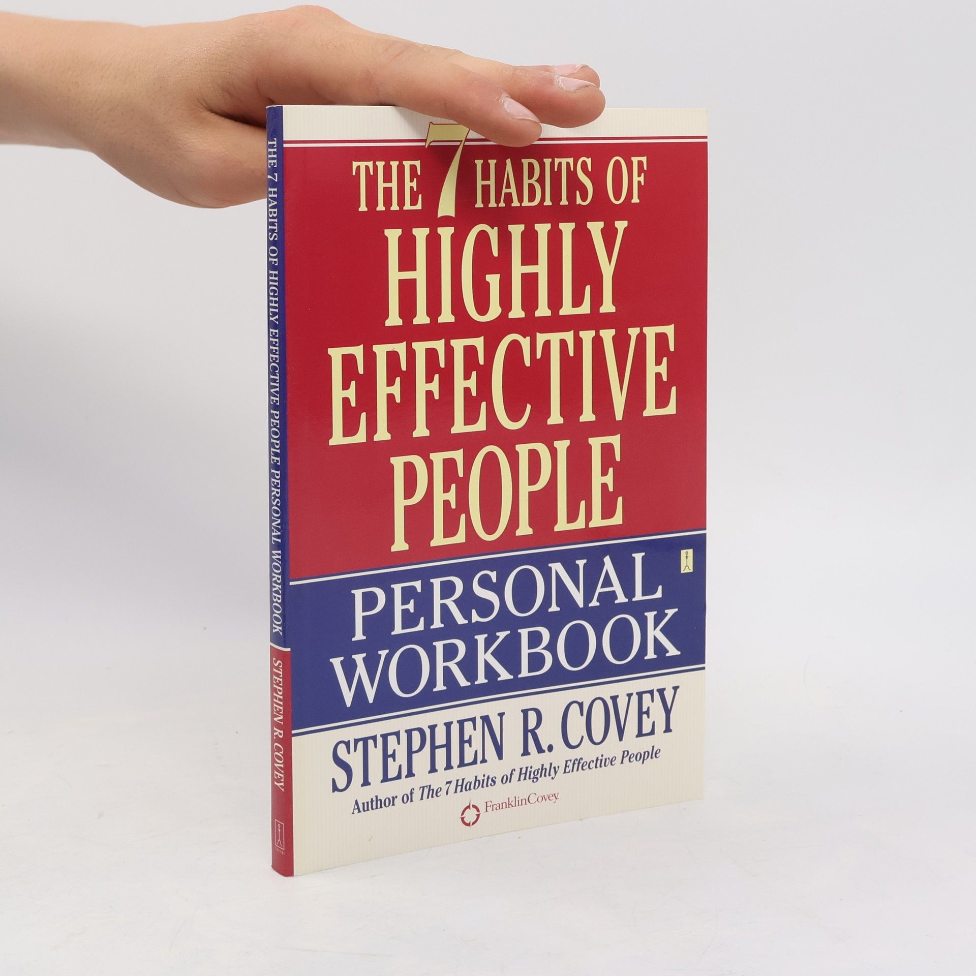 Stephen R. Covey The 7 Habits of Highly Effective People. Personal Workbook