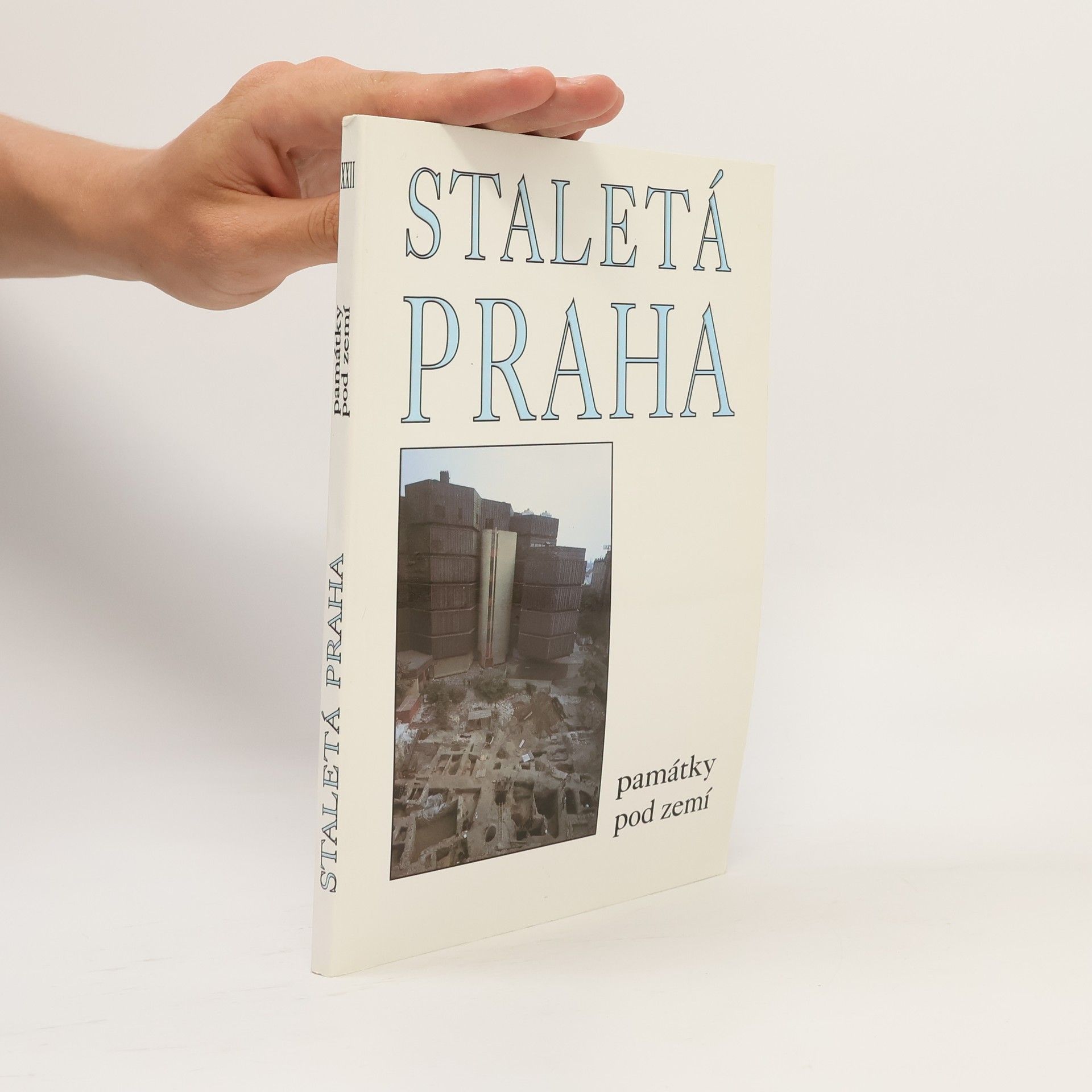 Autorenkollektiv Staletá Praha XXII - Památky pod zemí