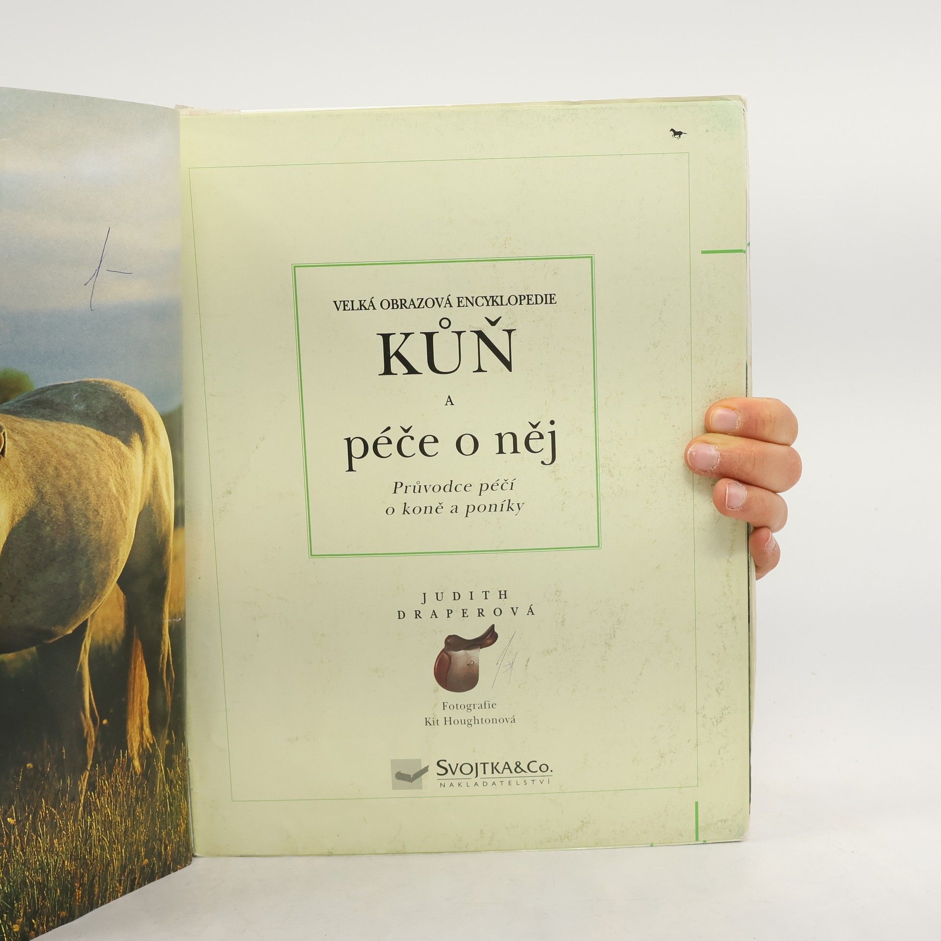 Judith Draper Kůň a péče o něj. Průvodce péčí o koně a poníky. Velká obrazová encyklopedie