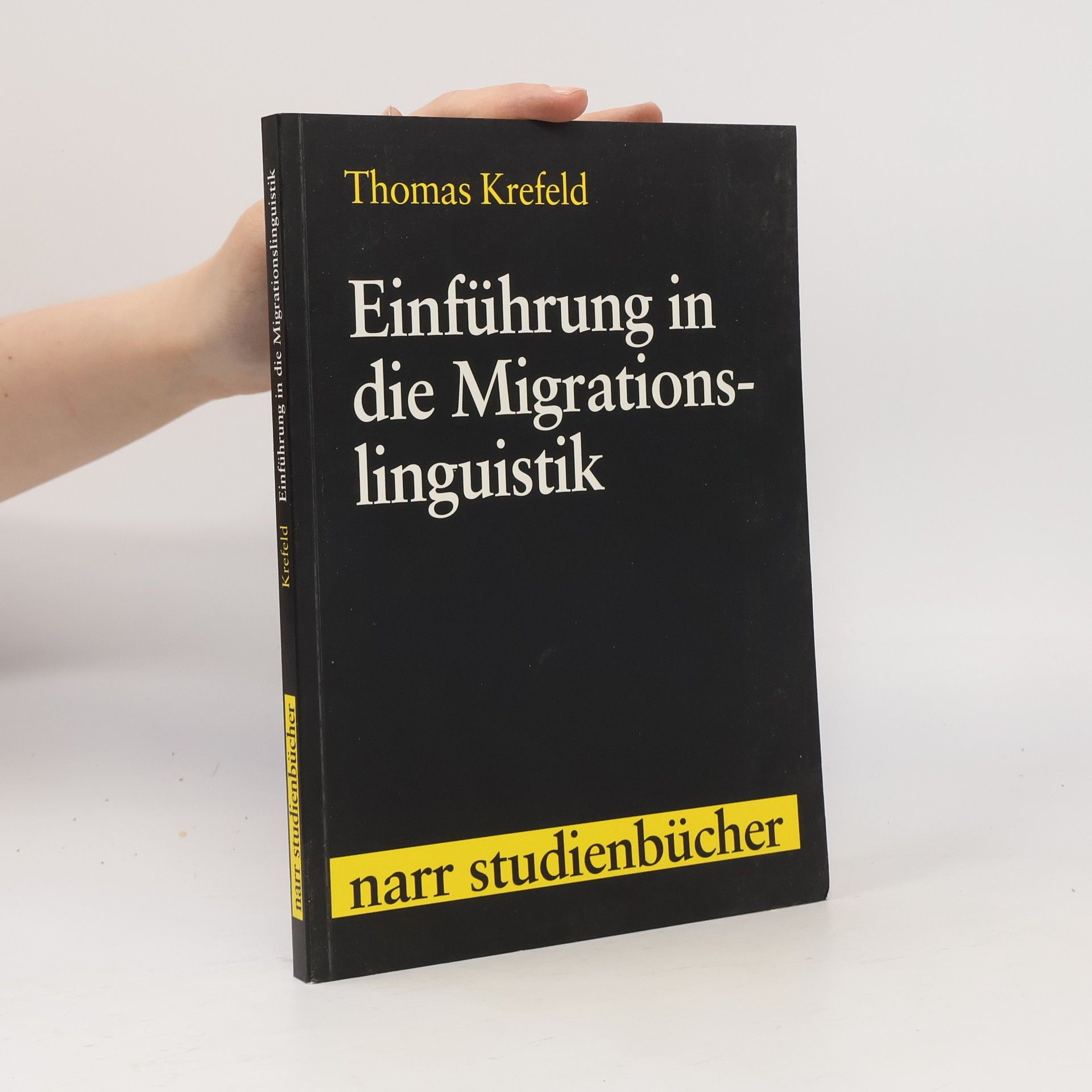 Thomas Krefeld Narr Studienbücher: Einführung in die Migrationslinguistik