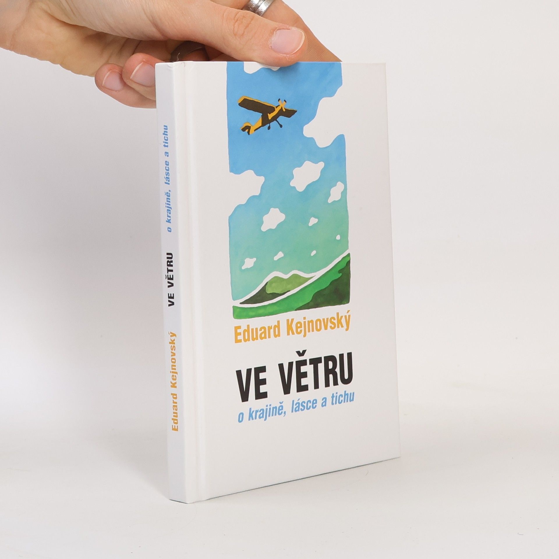 Eduard Kejnovský Ve větru : o krajině, lásce a tichu