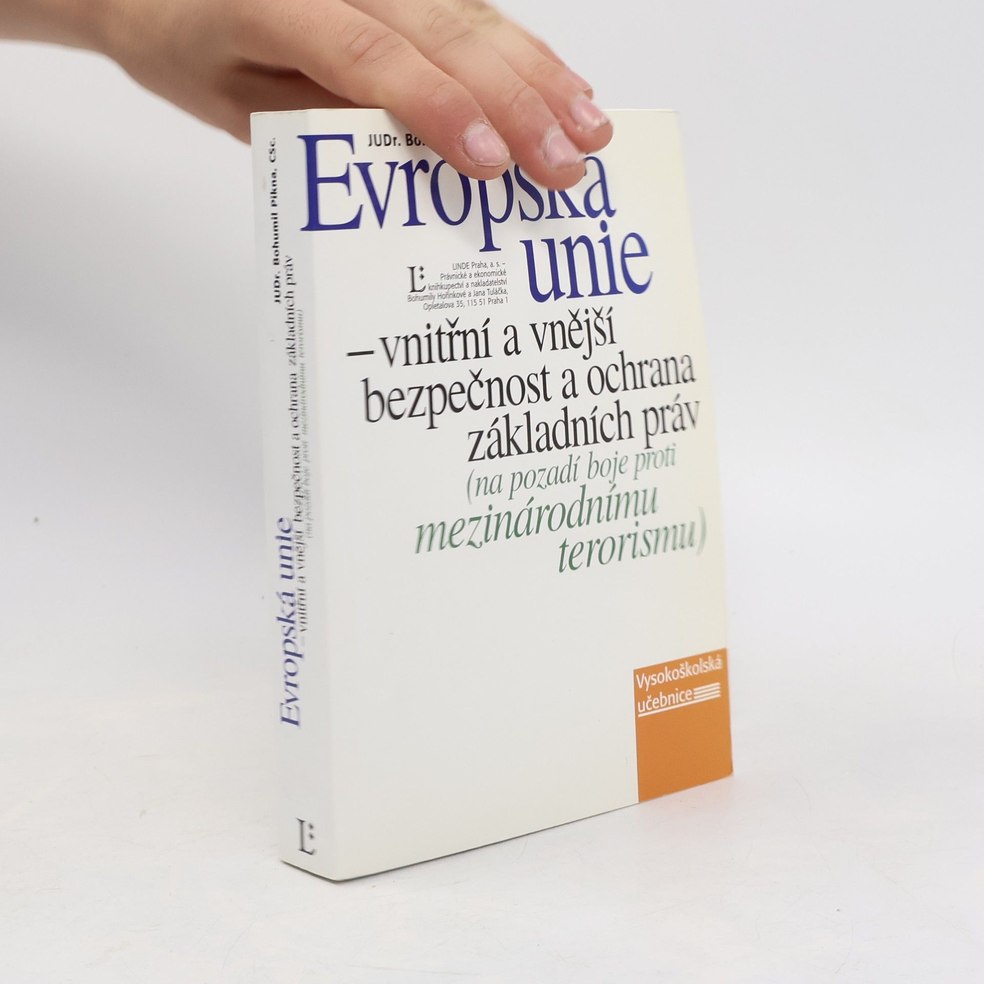 Bohumil Pikna Evropská unie-vnitřní a vnější bezpečnost a ochrana základních práv