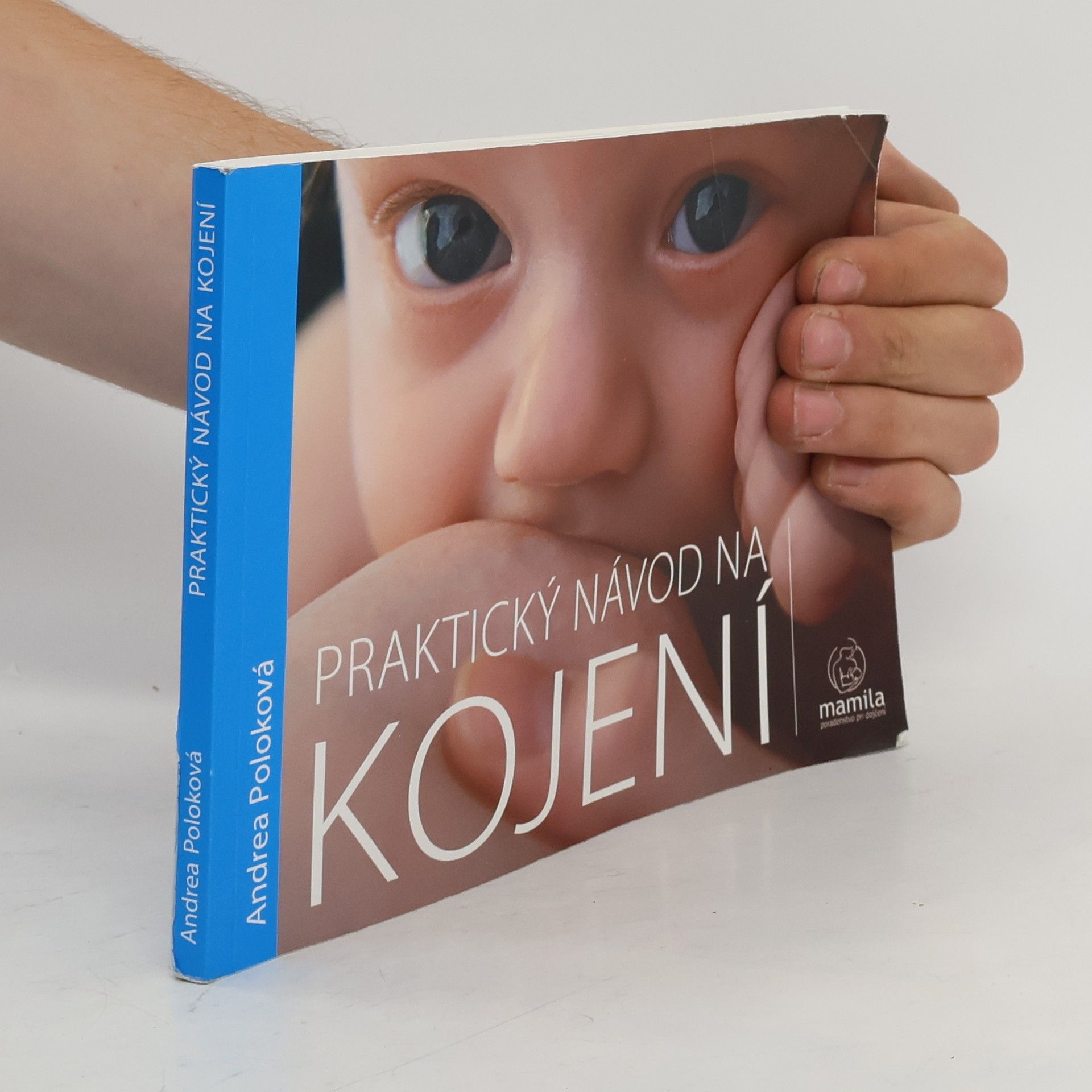 Andrea Krbečková Praktický návod na kojení