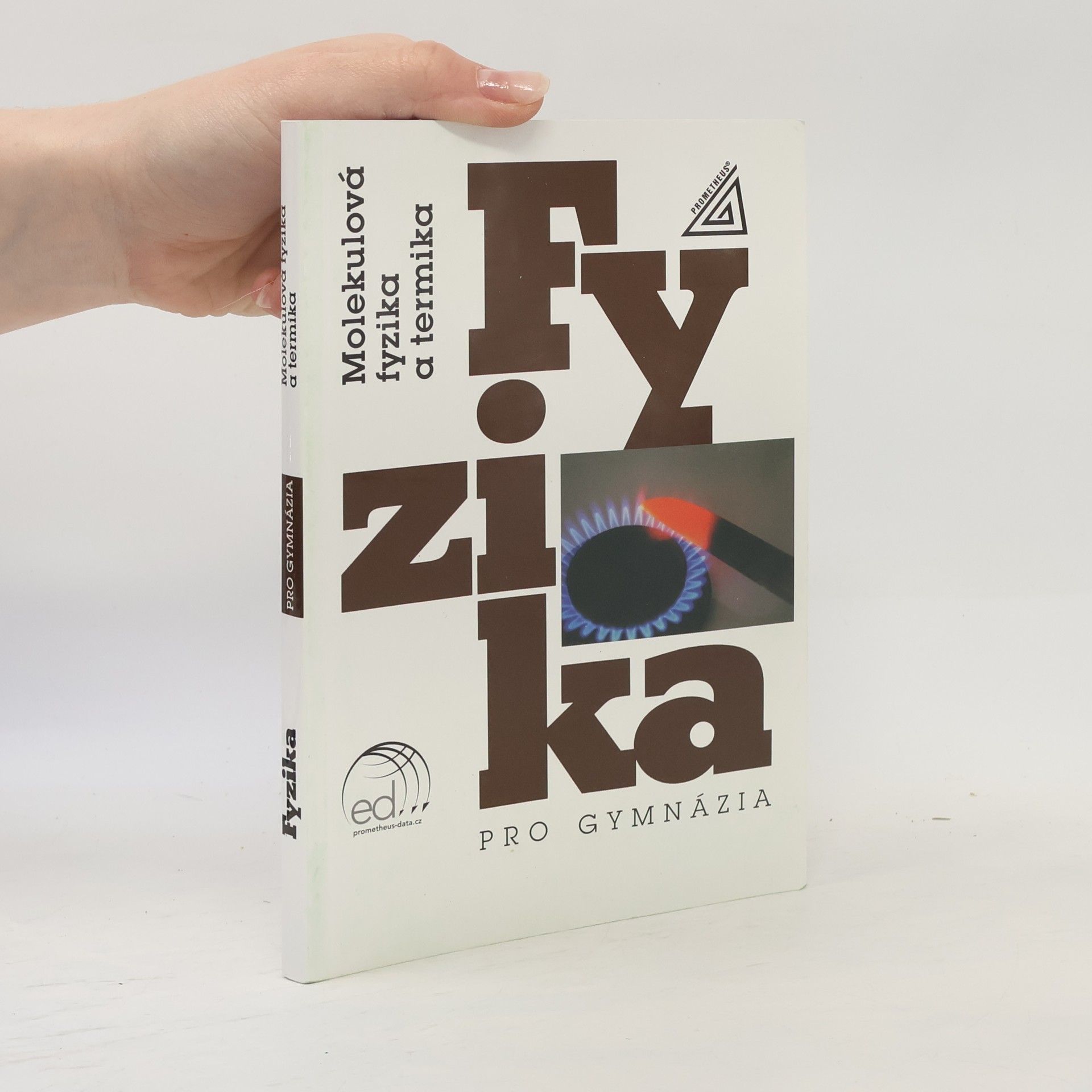 Kolektív autorov Fyzika pro gymnázia. Molekulová fyzika a termika