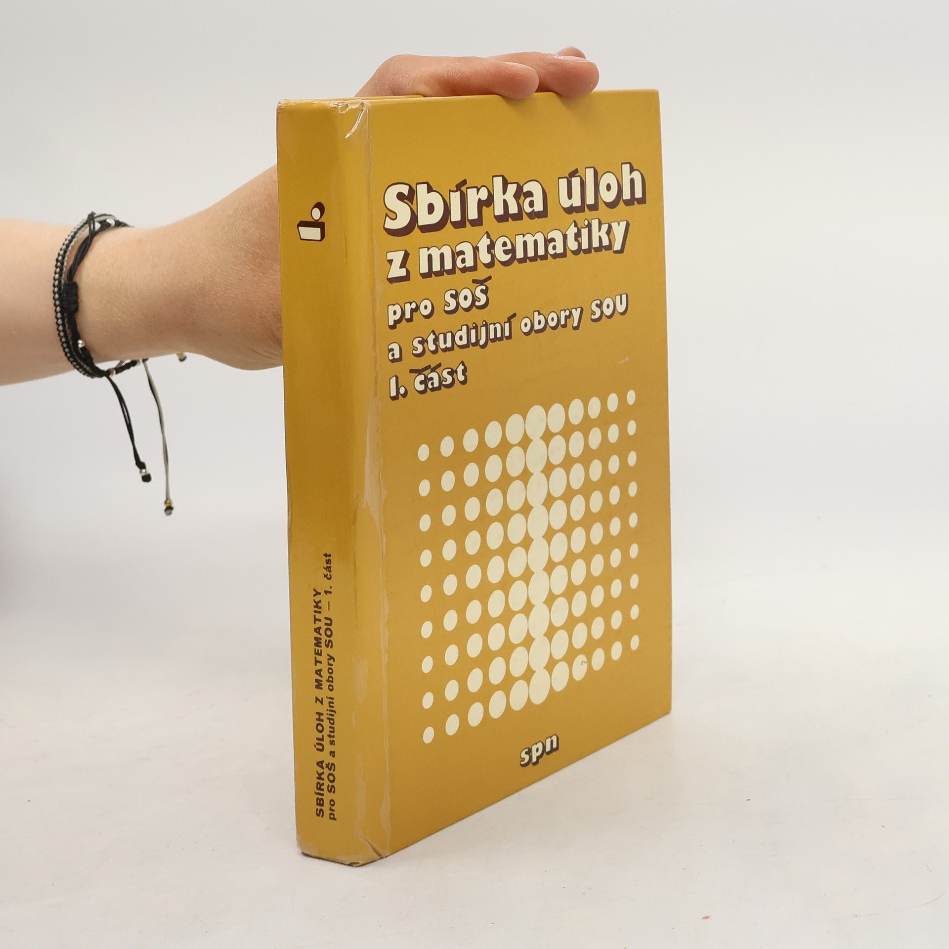 Kolektiv autorů Sbírka úloh z matematiky pro SOŠ a studijní obory SOU 1. část