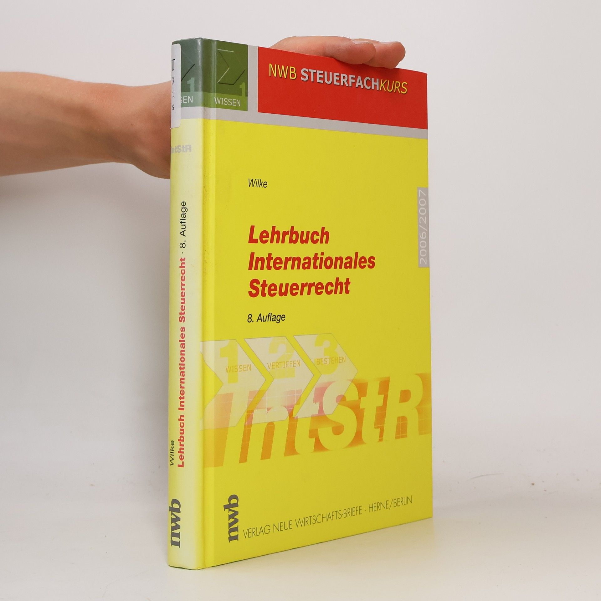 Berndt-Michael Wilke Lehrbuch Internationales Steuerrecht