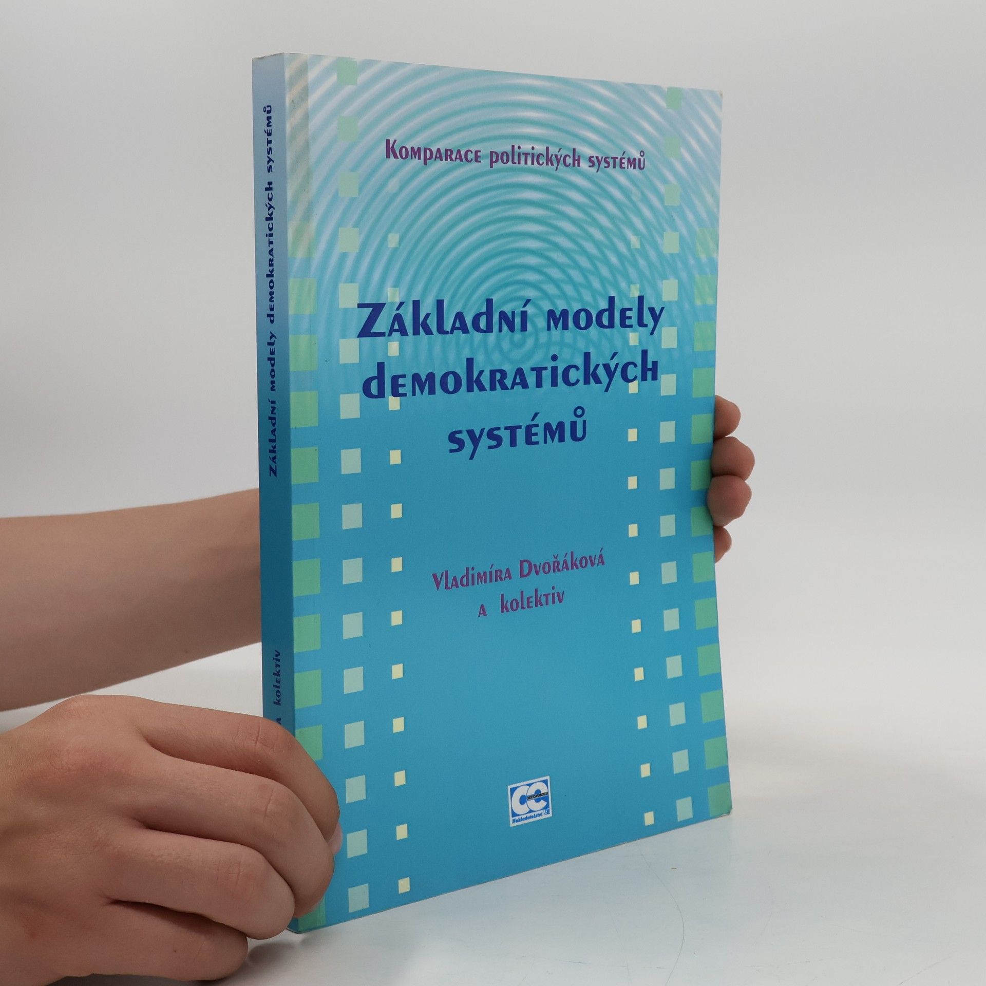 Vladimíra Dvořáková Základní modely demokratických systémů. Komparace politických systémů