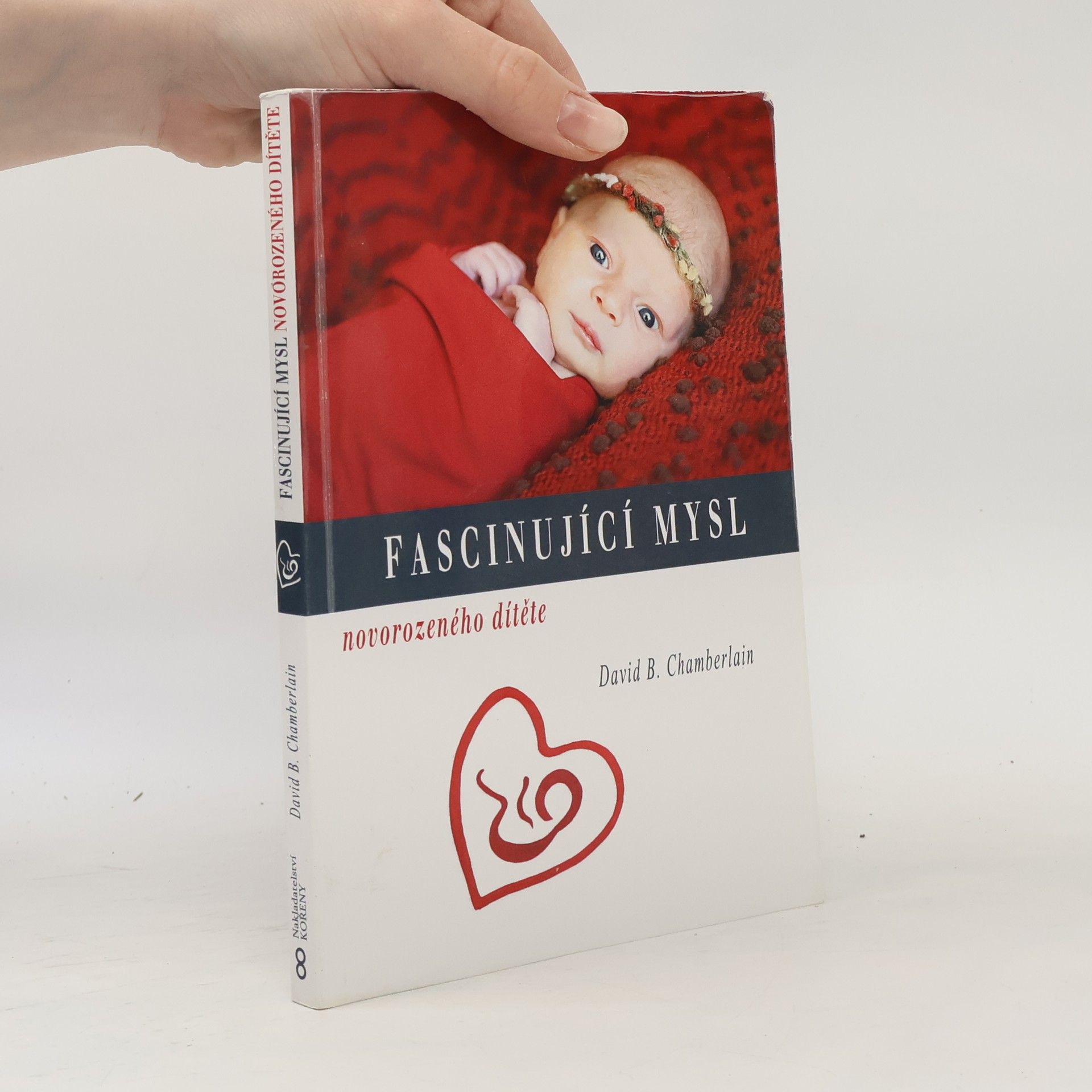 David Barnes Chamberlain Fascinující mysl novorozeného dítěte