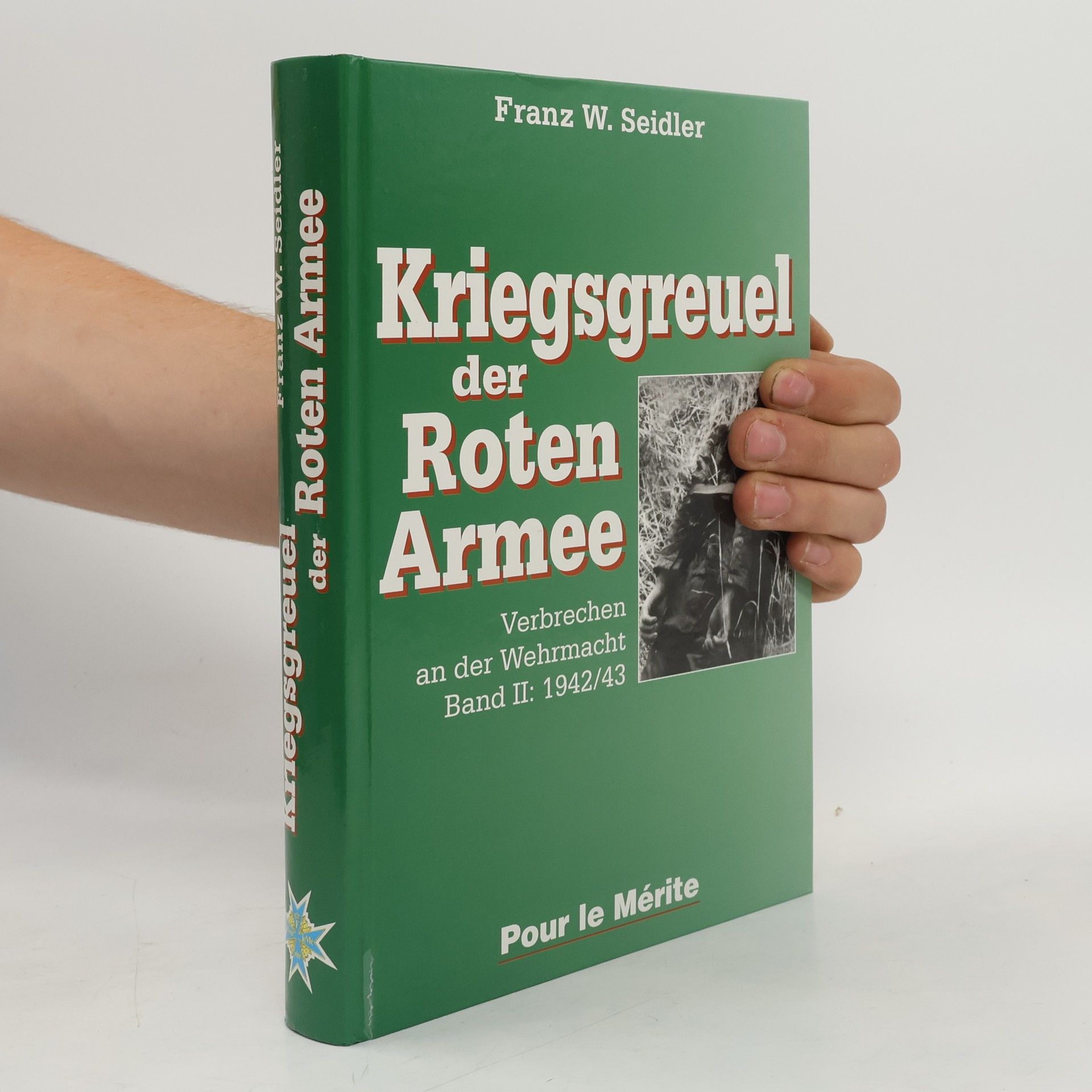 Franz W. Seidler Kriegsgreuel der Roten Armee