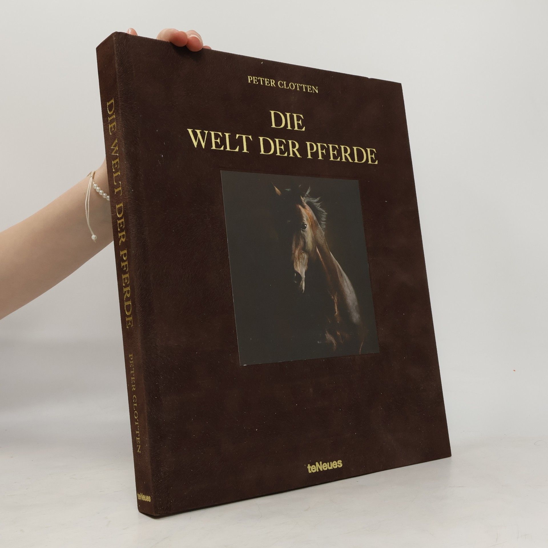 Peter Clotten Die Welt der Pferde, Deutsche Ausgabe