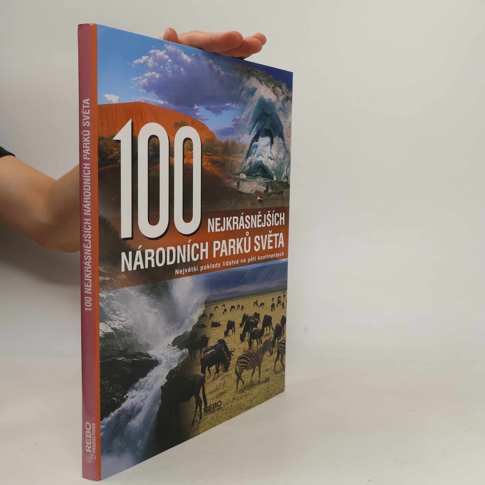 Hanns Joachim Neubert 100 nejkrásnějších národních parků světa : cesta pěti kontinenty