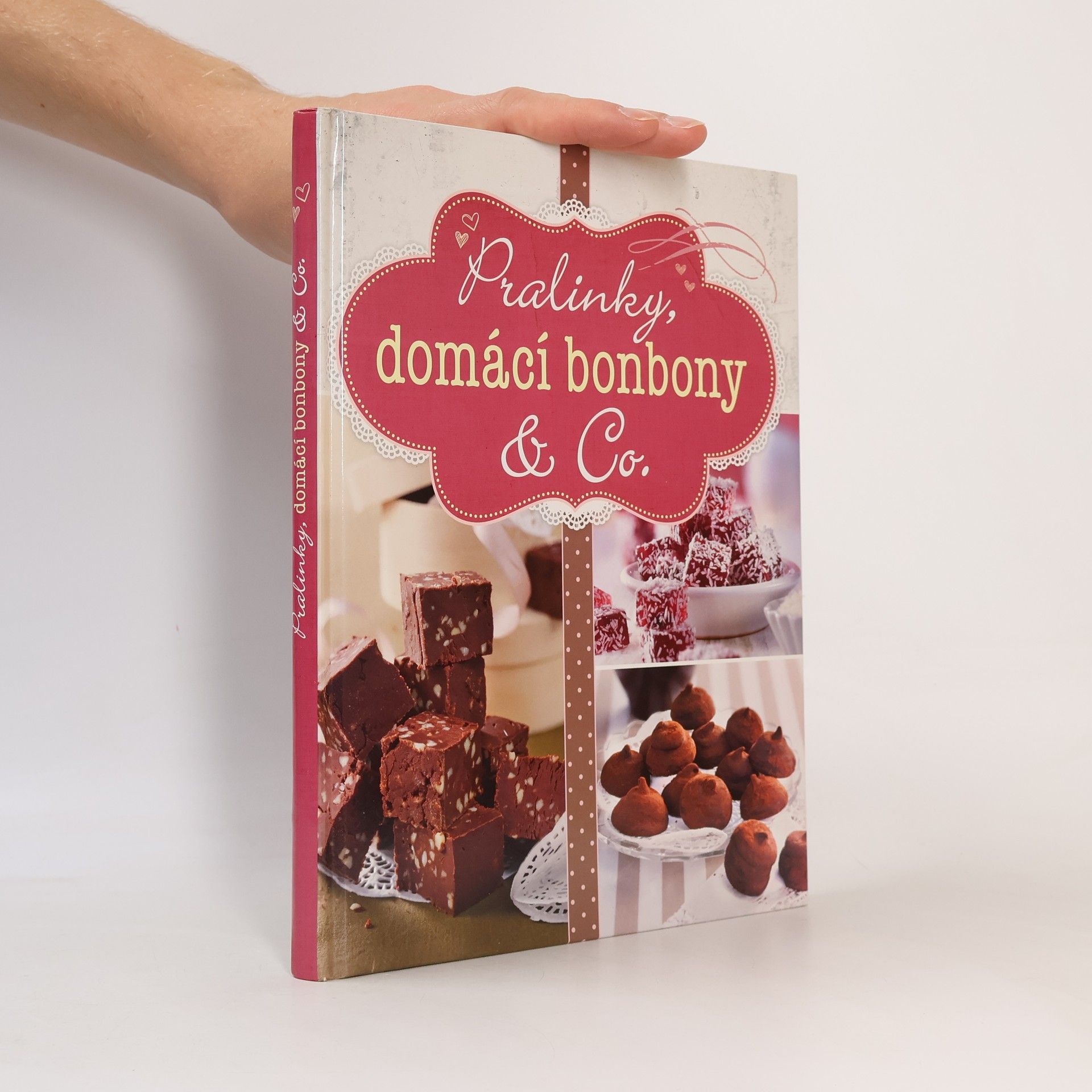 Kolektív autorov Pralinky, domácí bonbony & Co.