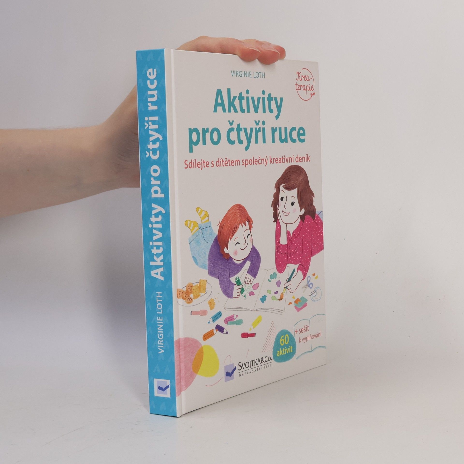 Virginie Loth Aktivity pro čtyři ruce: Sdílejte s dítětem společný kreativní deník