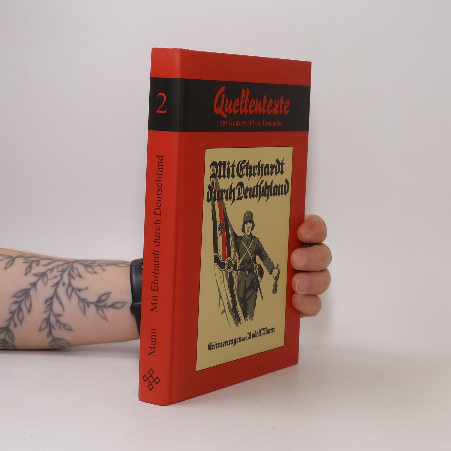 Quellentexte zur Konservativen Revolution - 2: Mit Ehrhardt durch Deutschland