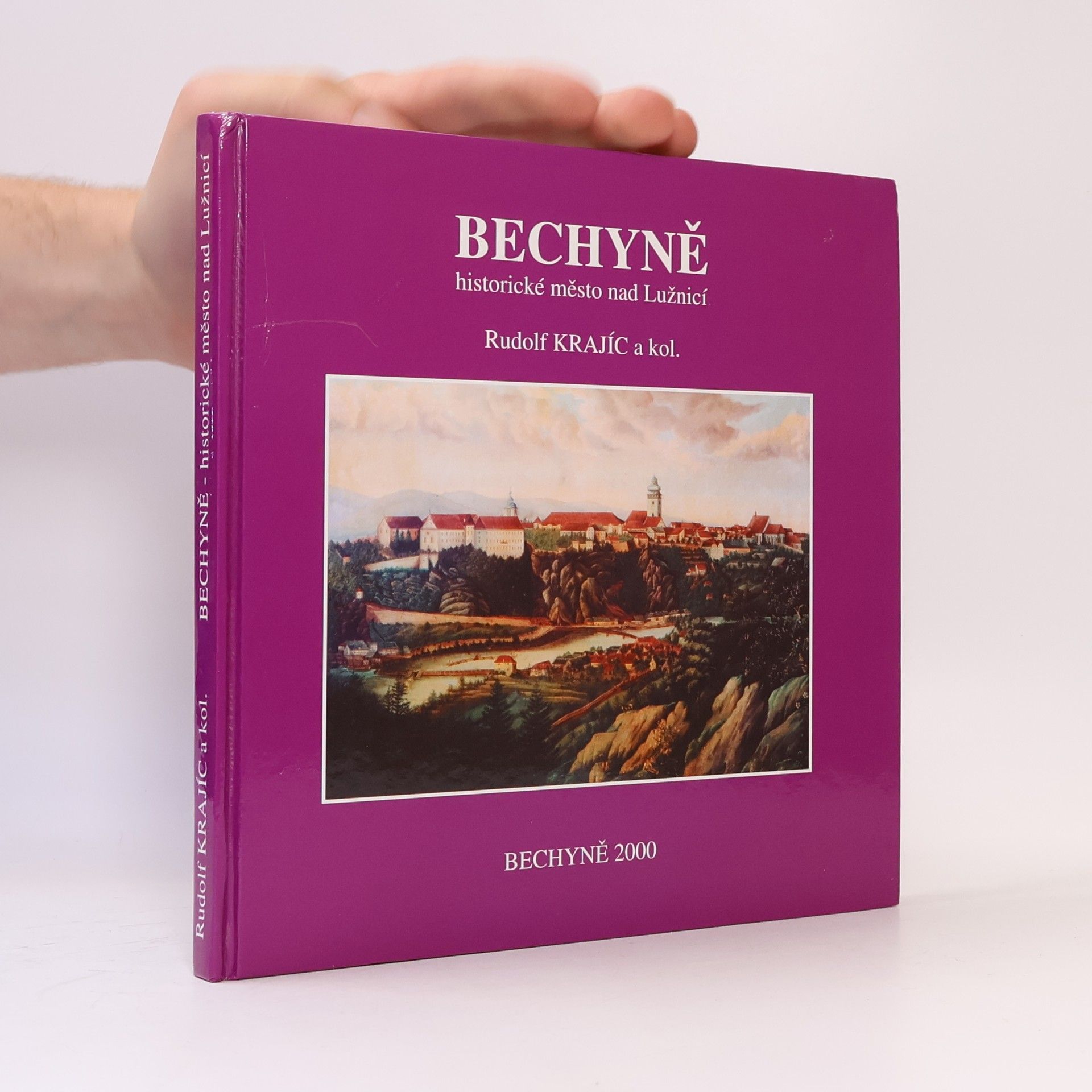 Rudolf Krajíc Bechyně - historické město nad Lužnicí