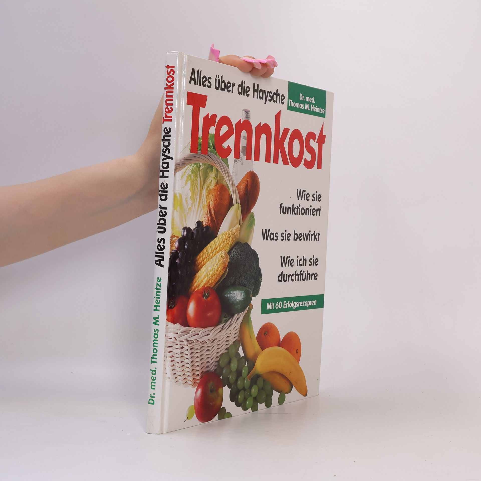 Thomas M. Heintze Alles über die Haysche Trennkost