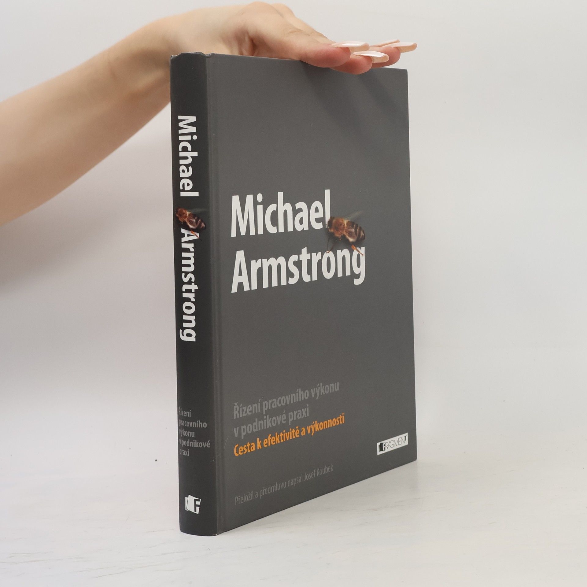 Michael Armstrong Řízení pracovního výkonu v podnikové praxi: Cesta k efektivitě a výkonnosti