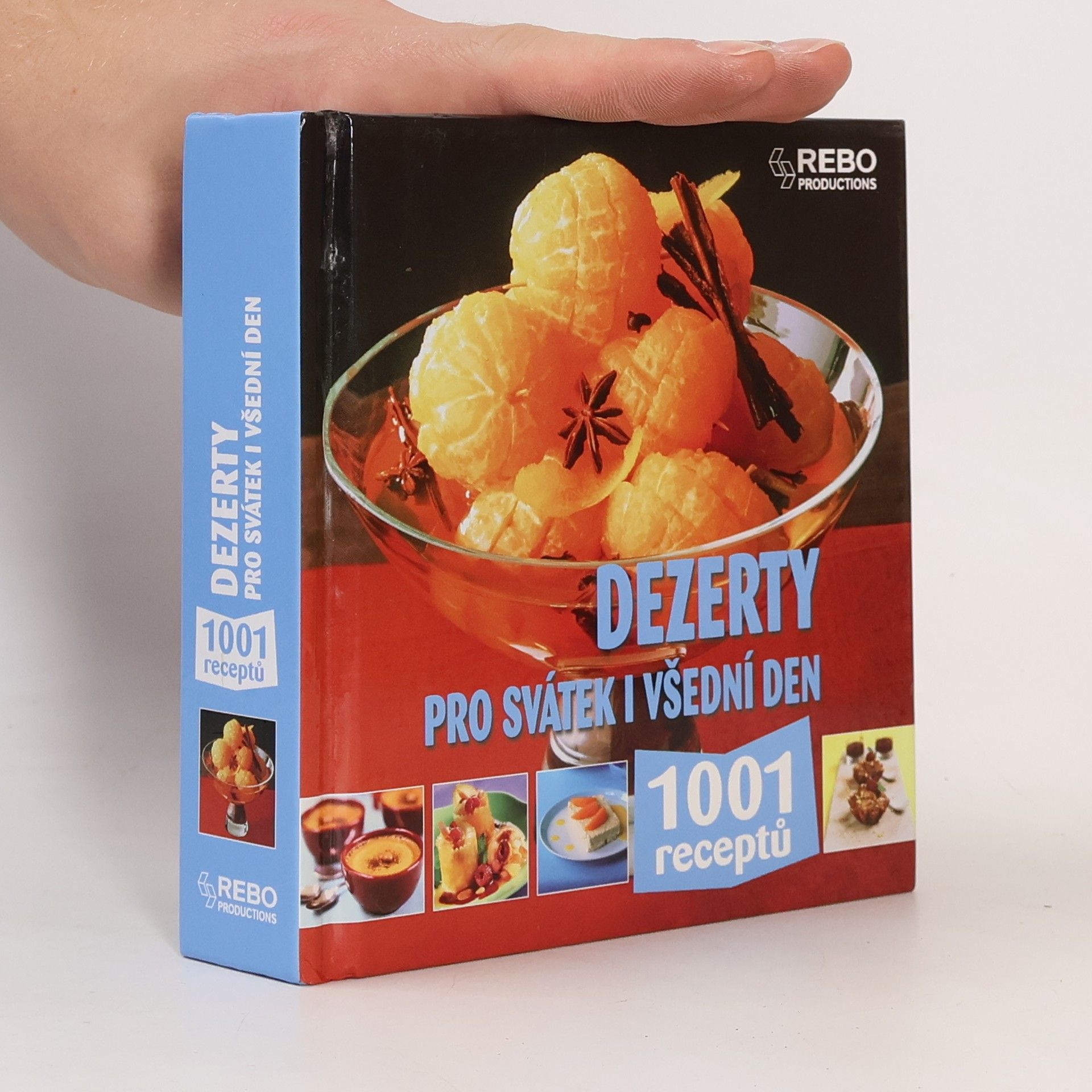 Kolektív autorov Dezerty pro svátek i všední den : 1001 receptů