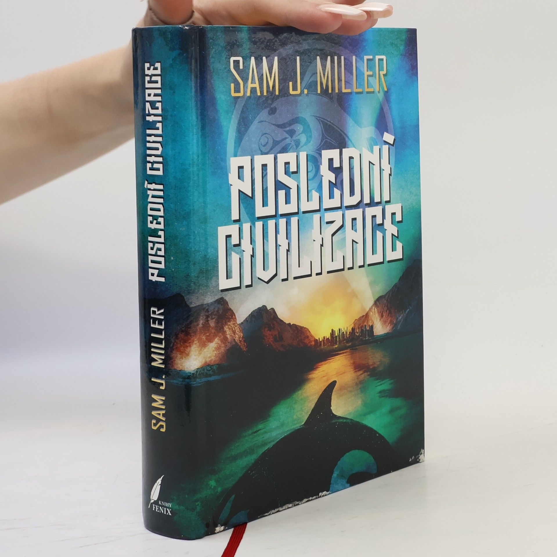 Sam J. Miller Poslední civilizace