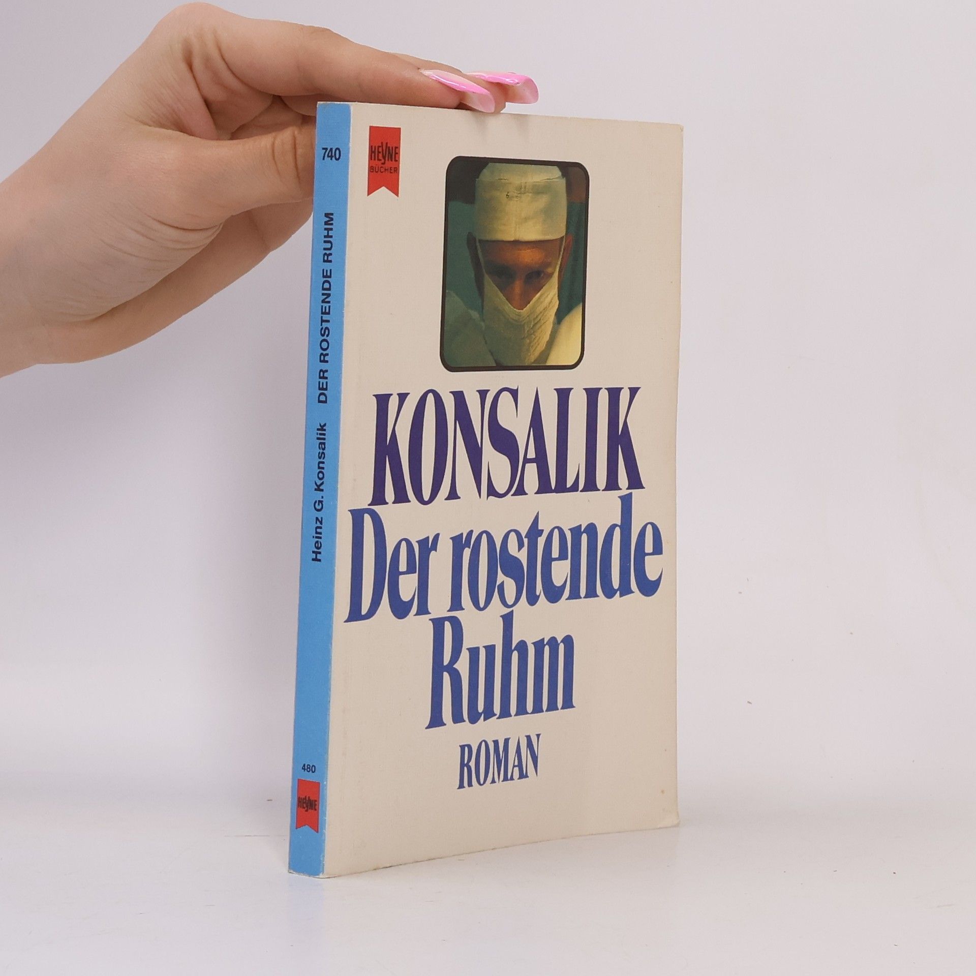 Heinz G. Konsalik Der rostende Ruhm
