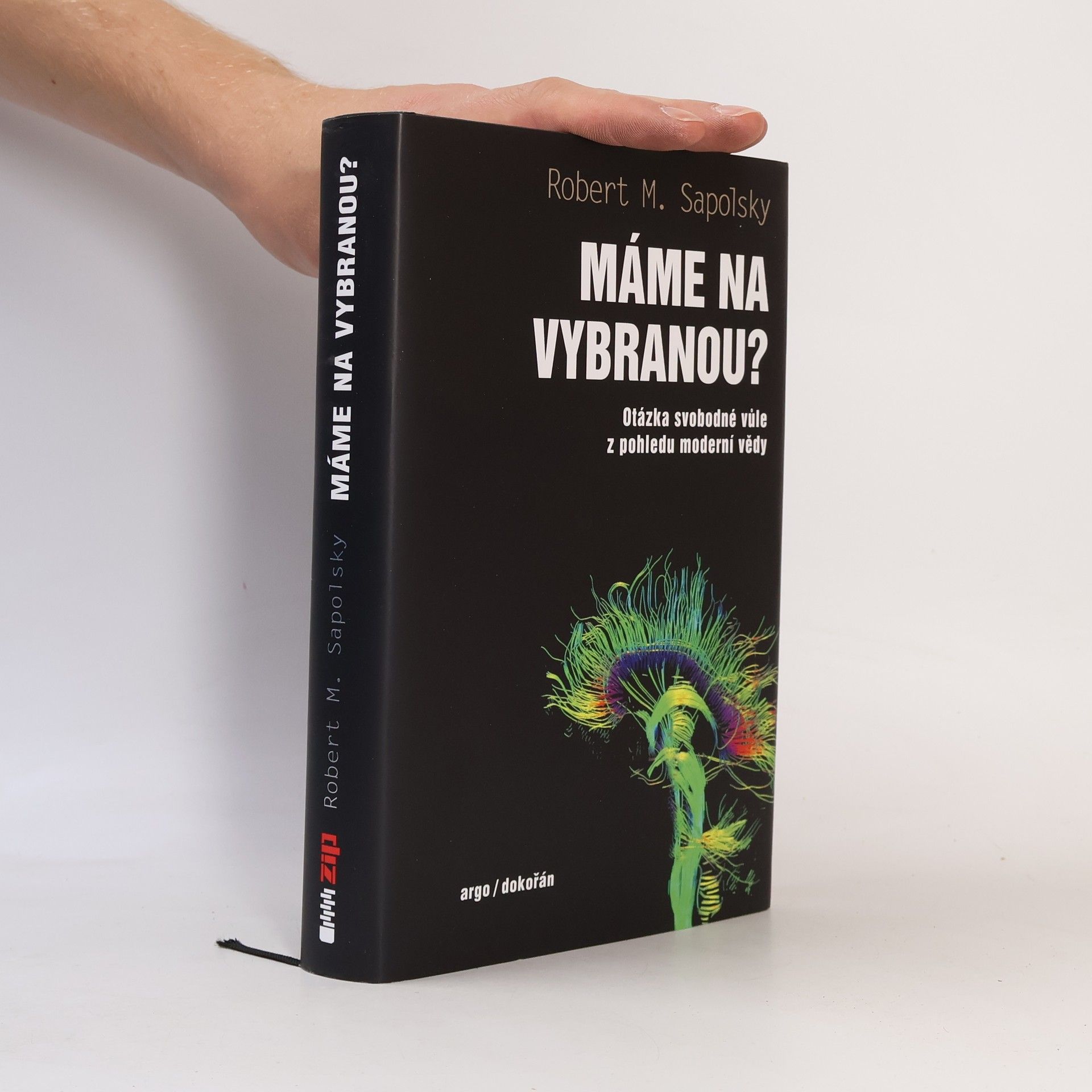 Robert Sapolsky Máme na vybranou?