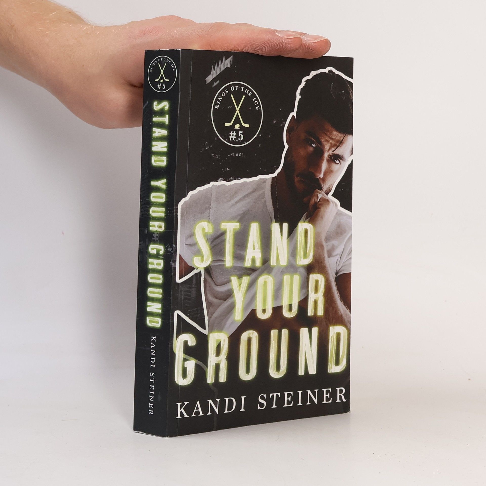 Kandi Steiner Stand Your Ground (Kings of the Ice)