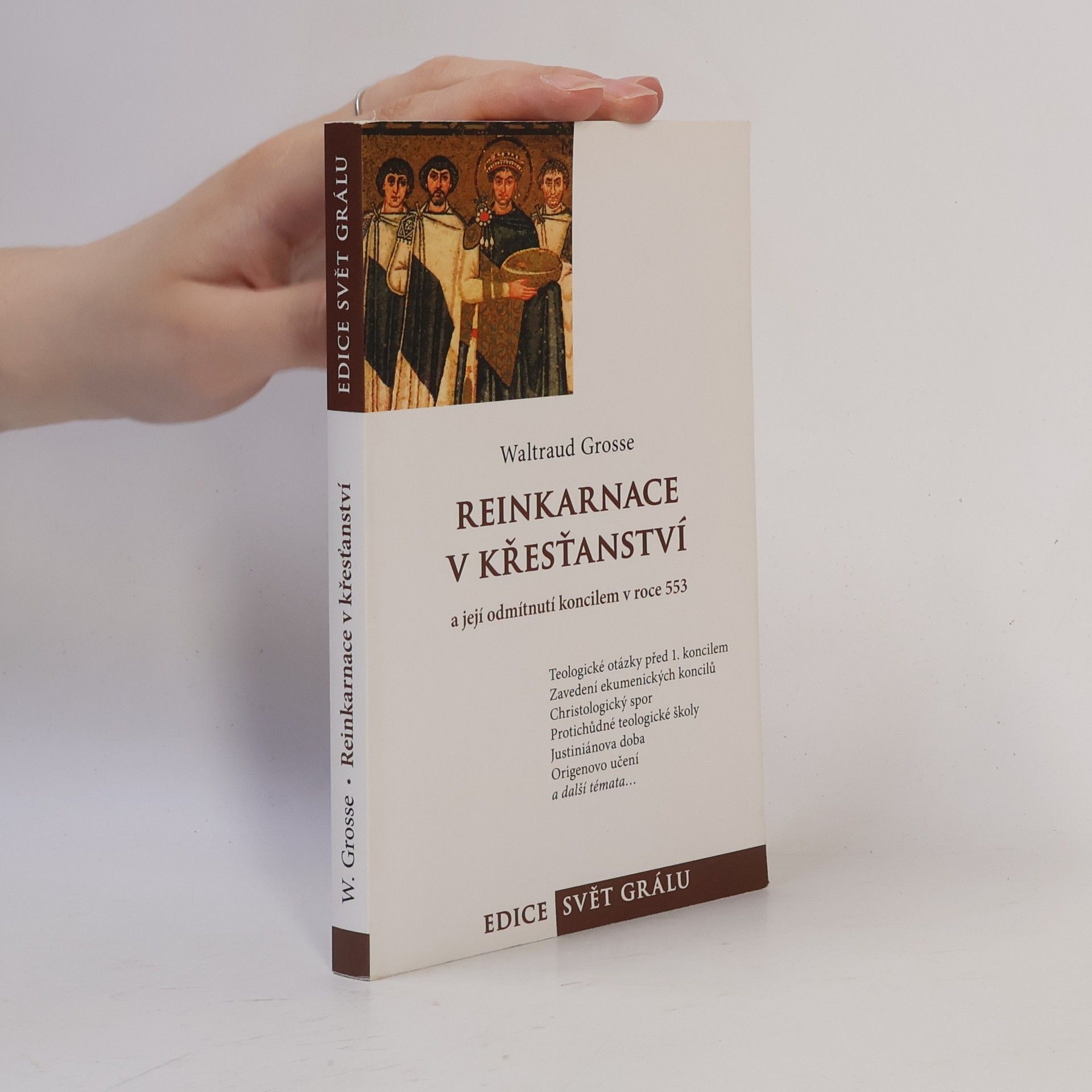 Waltraud Grosse Reinkarnace v křesťanství a její odmítnutí koncilem v roce 553
